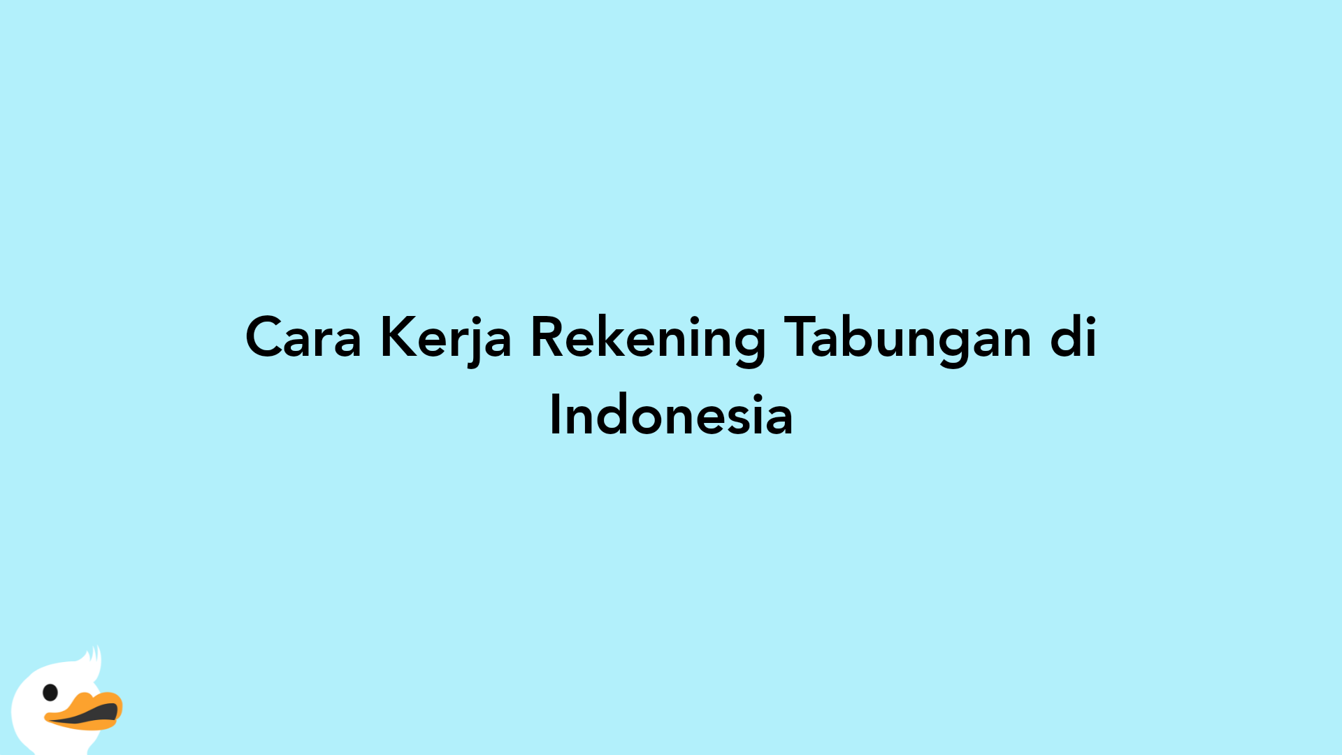 Cara Kerja Rekening Tabungan di Indonesia