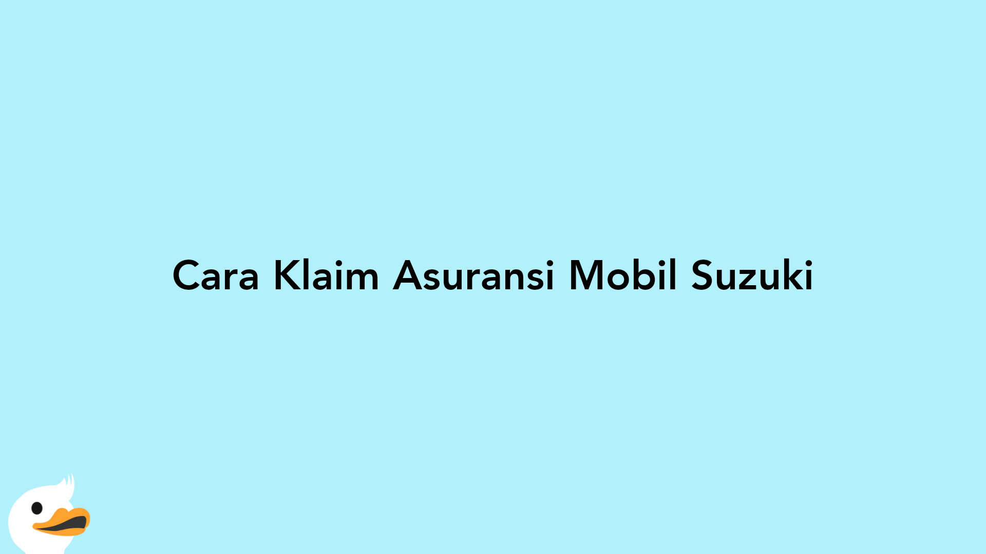 Cara Klaim Asuransi Mobil Suzuki