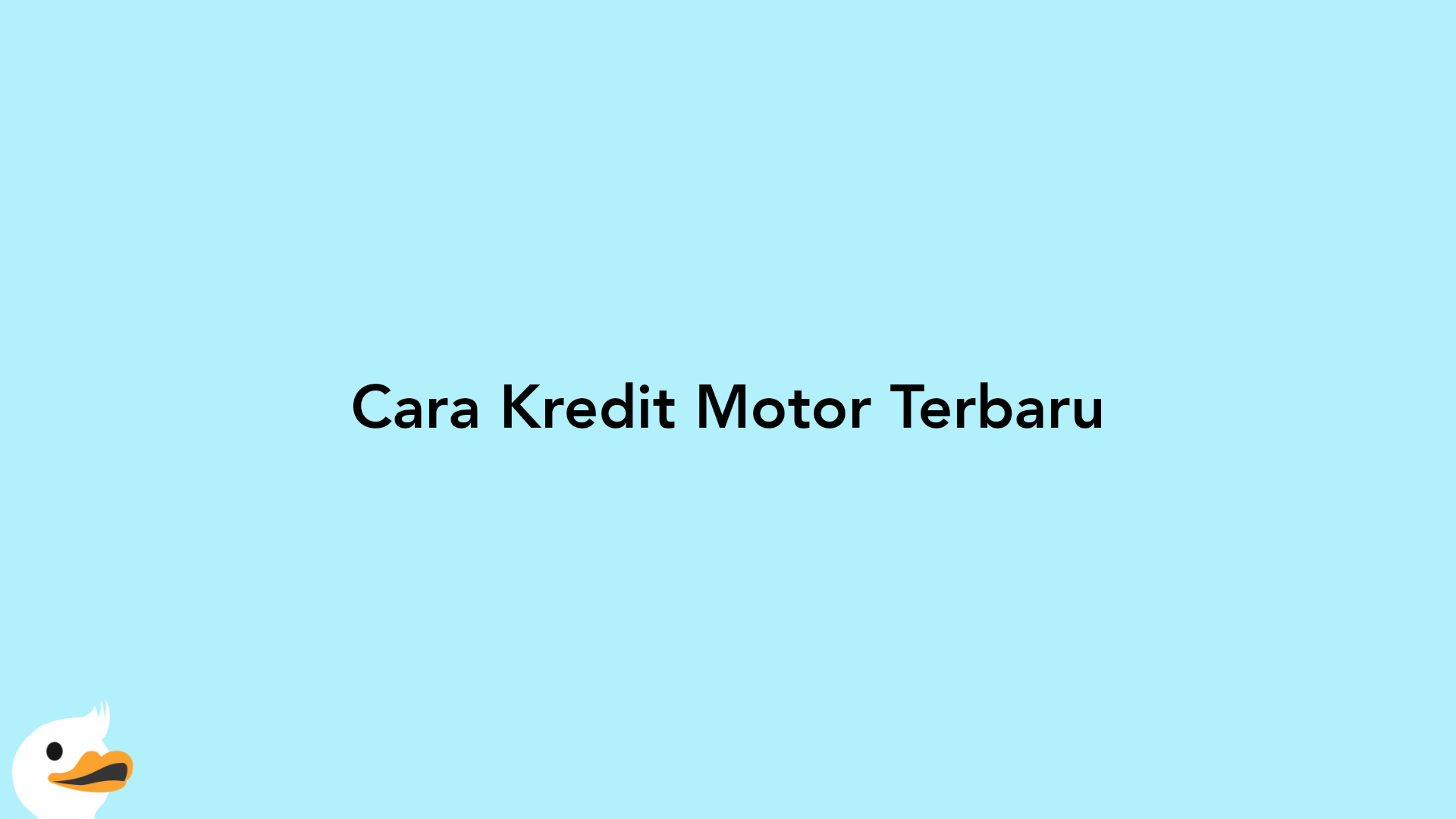 Cara Kredit Motor Terbaru