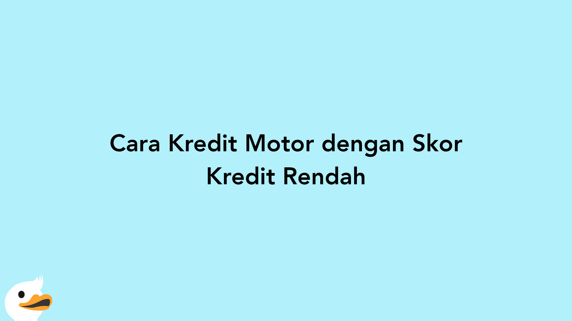 Cara Kredit Motor dengan Skor Kredit Rendah