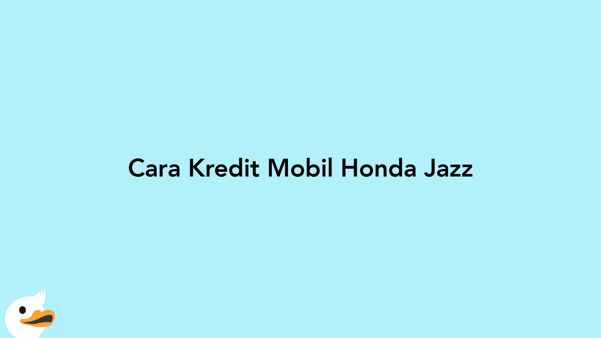 Cara Kredit Mobil Honda Jazz