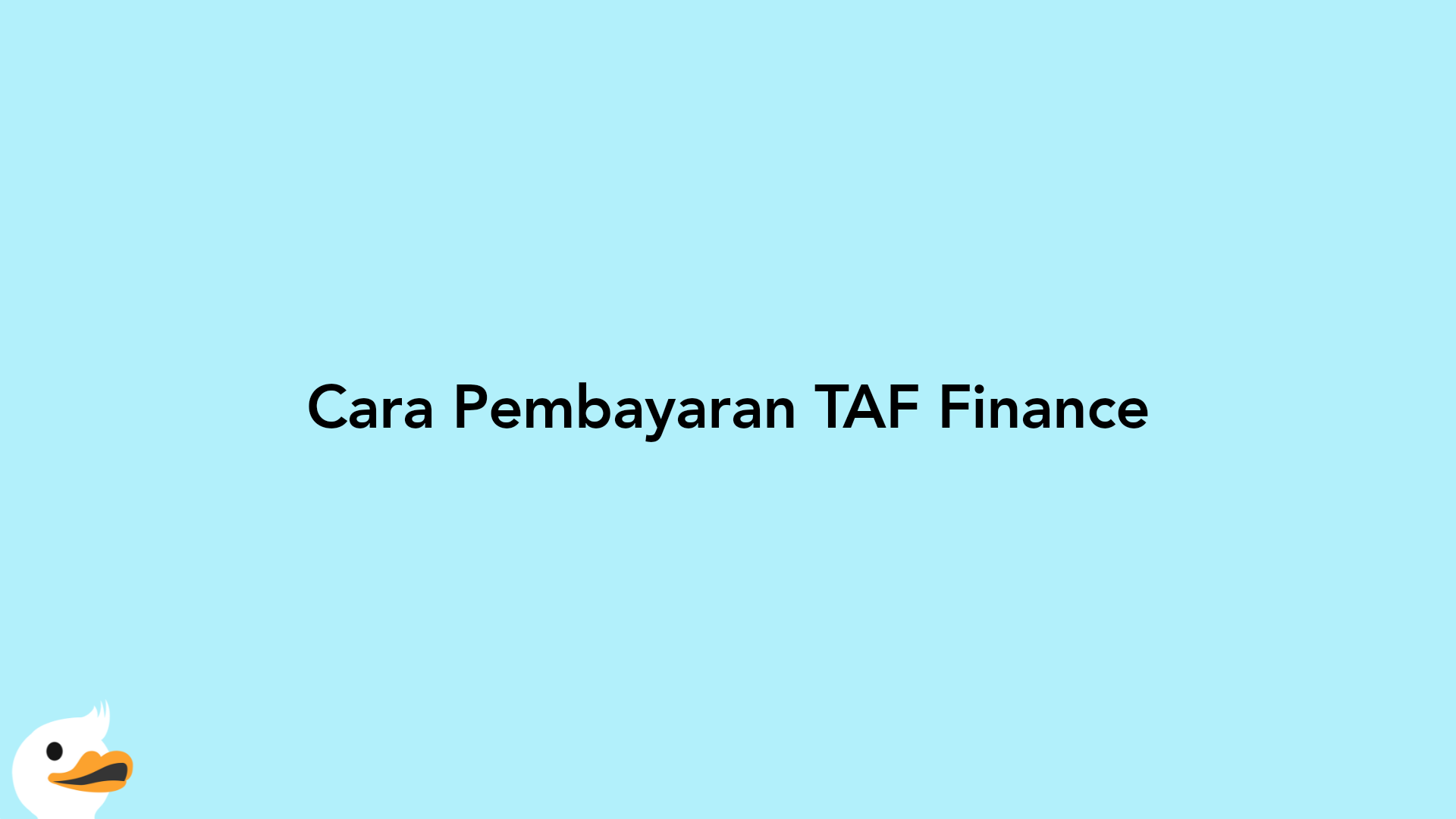 Cara Pembayaran TAF Finance