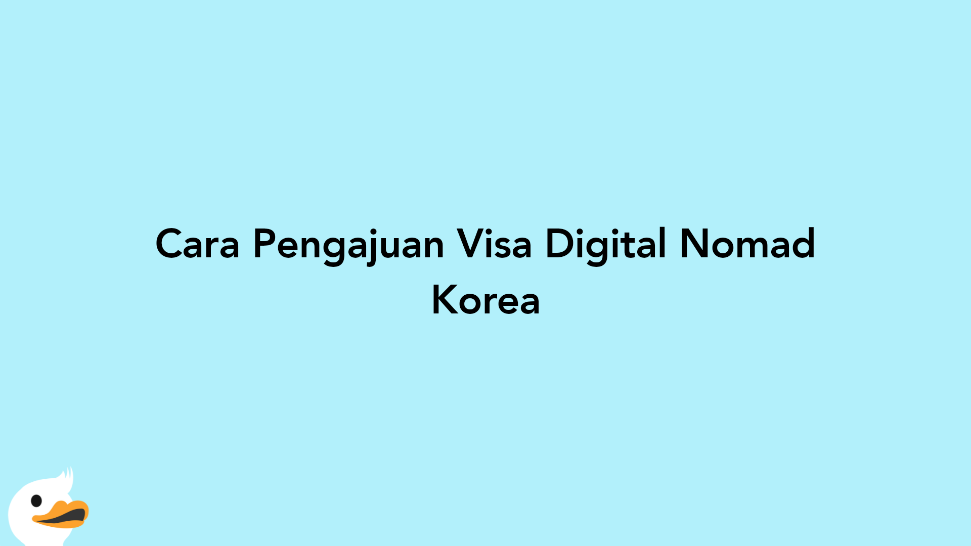 Cara Pengajuan Visa Digital Nomad Korea