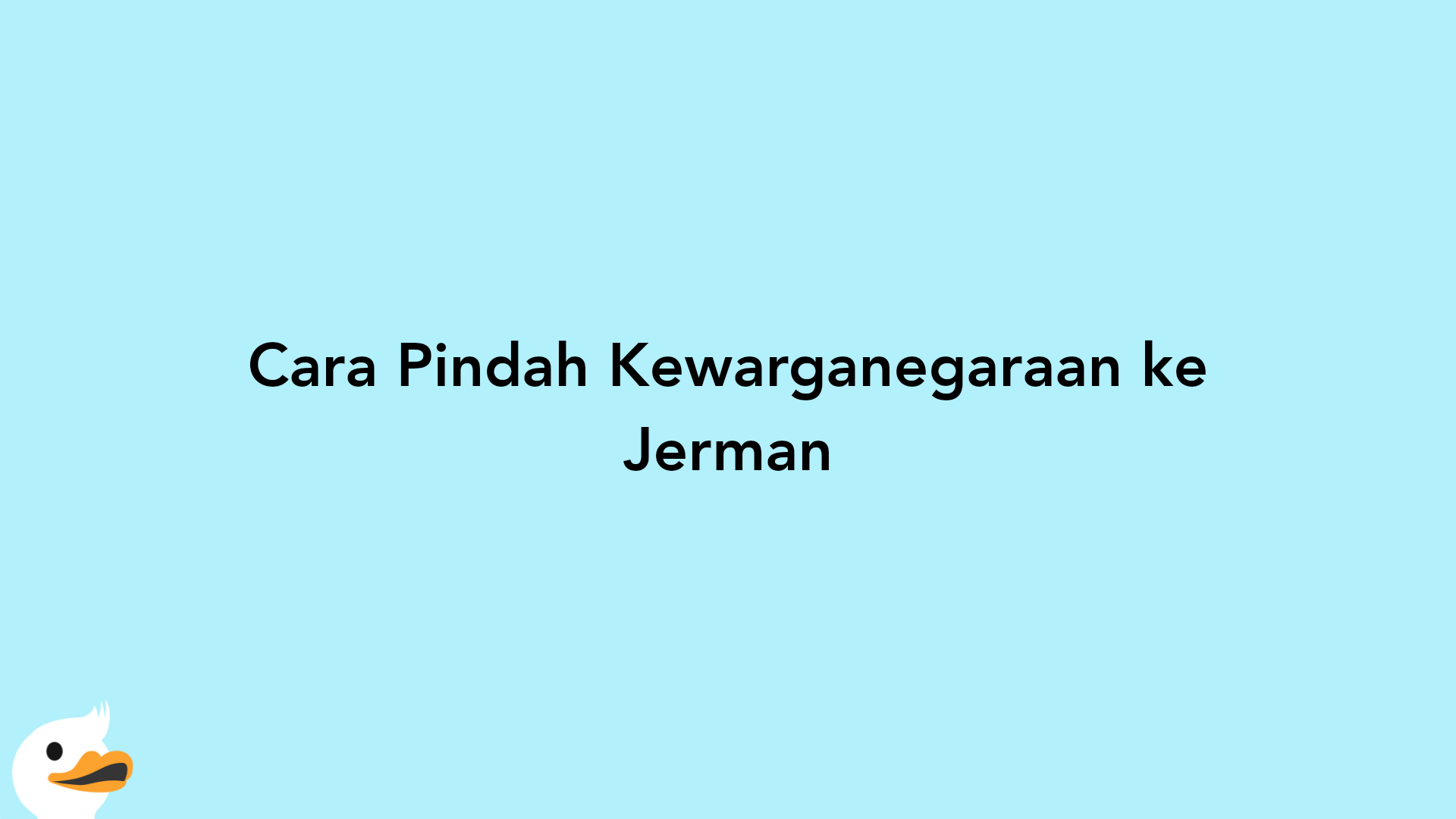 Cara Pindah Kewarganegaraan ke Jerman