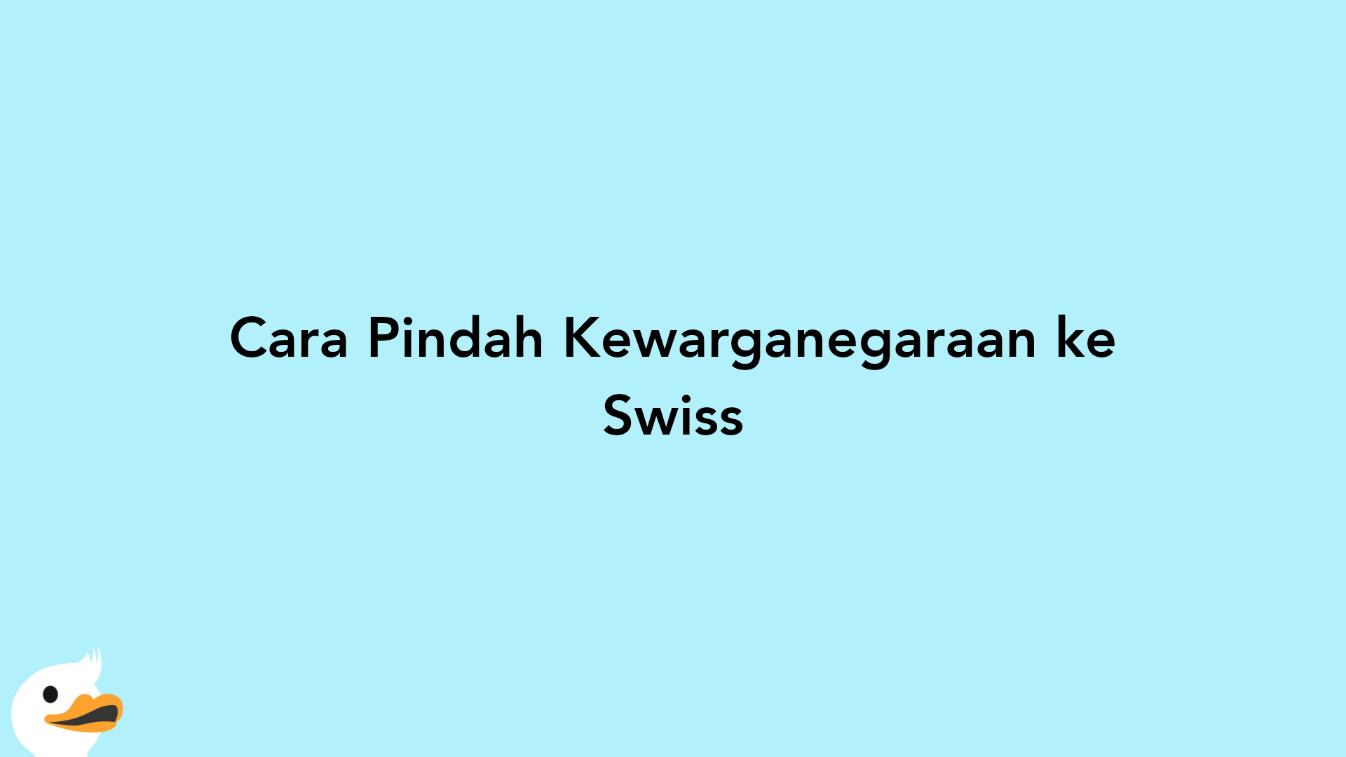 Cara Pindah Kewarganegaraan ke Swiss