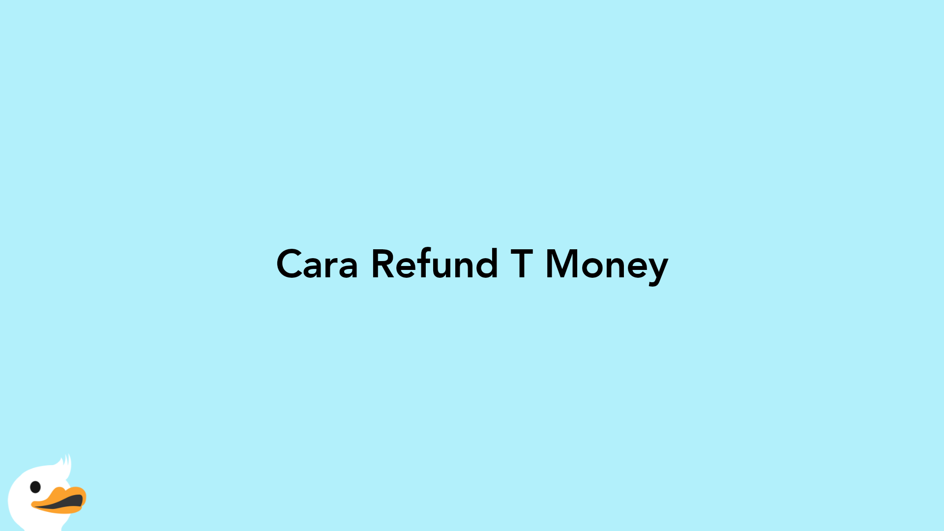 Cara Refund T Money