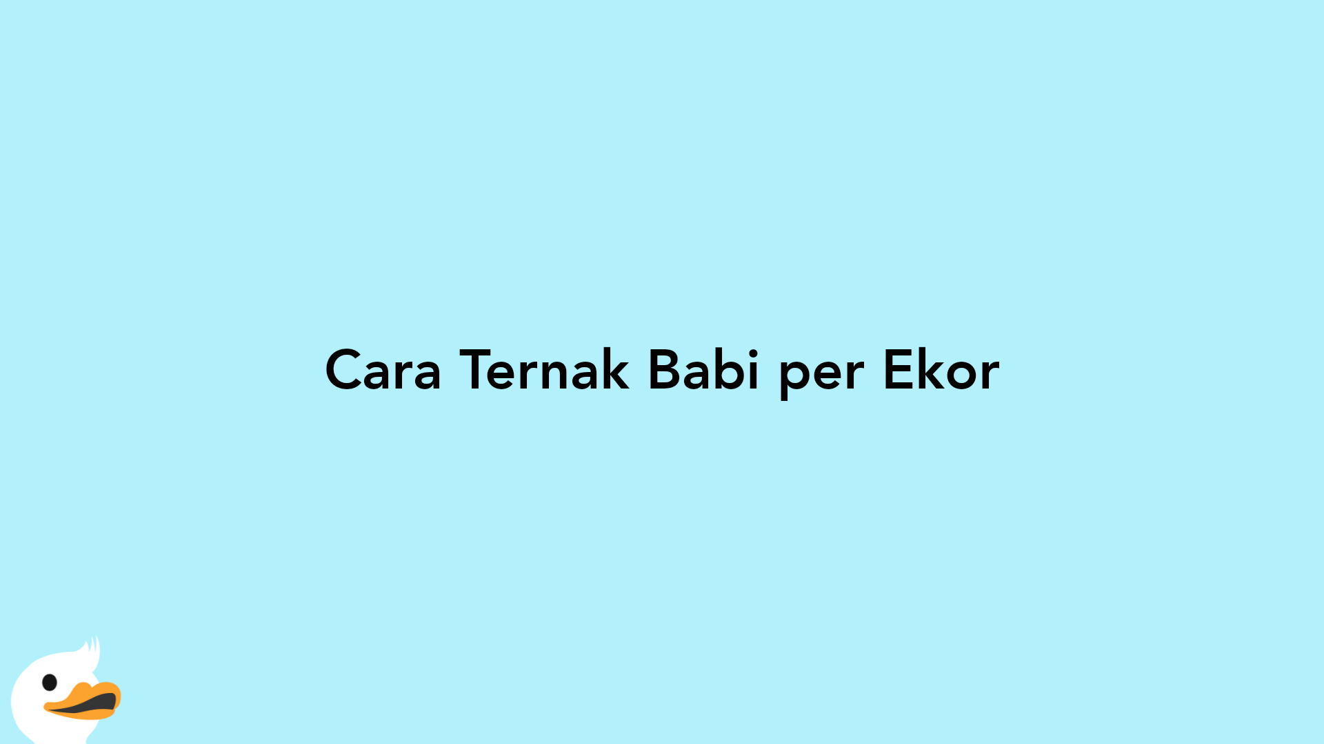 Cara Ternak Babi per Ekor