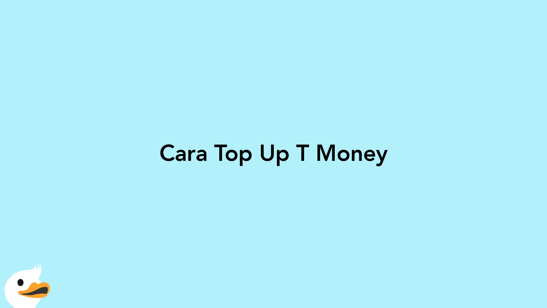 Cara Top Up T Money
