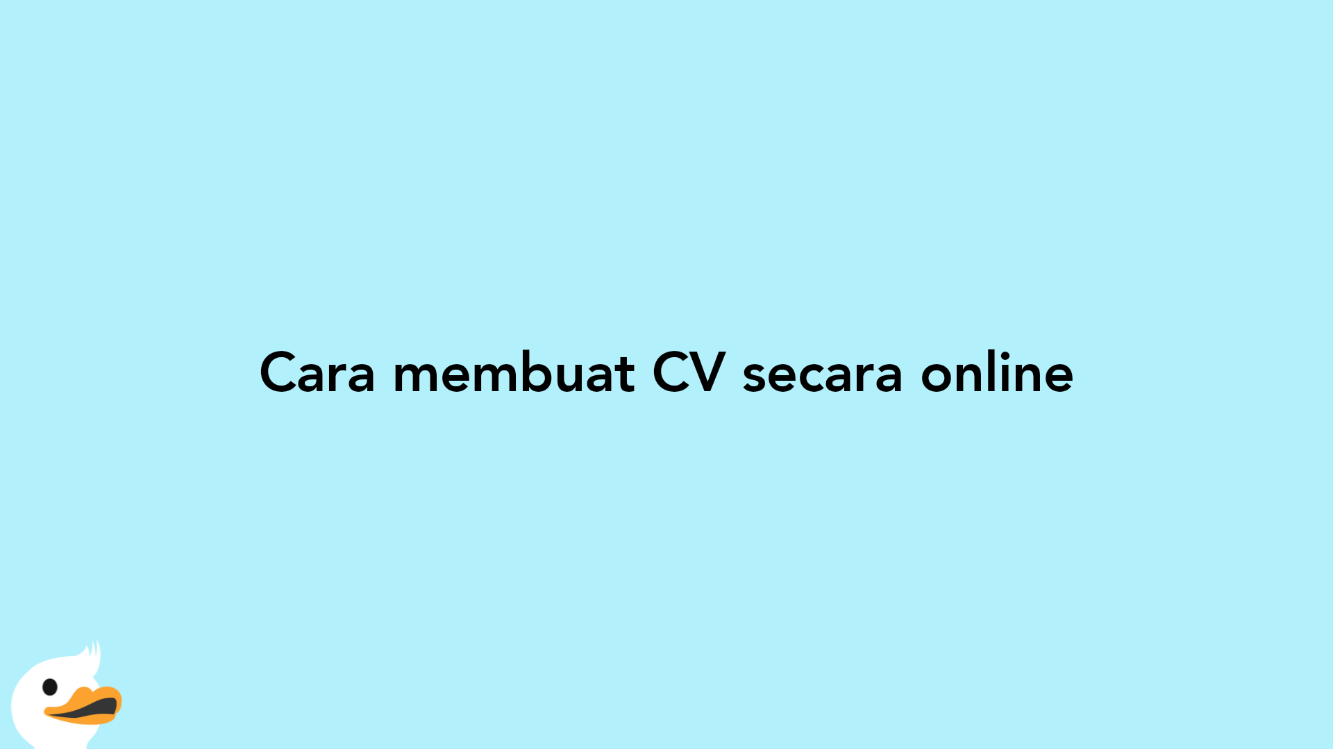 Cara membuat CV secara online