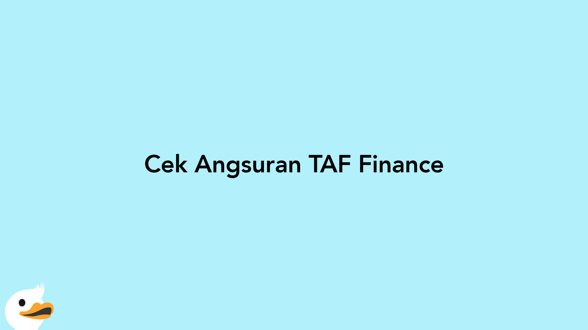 Cek Angsuran TAF Finance