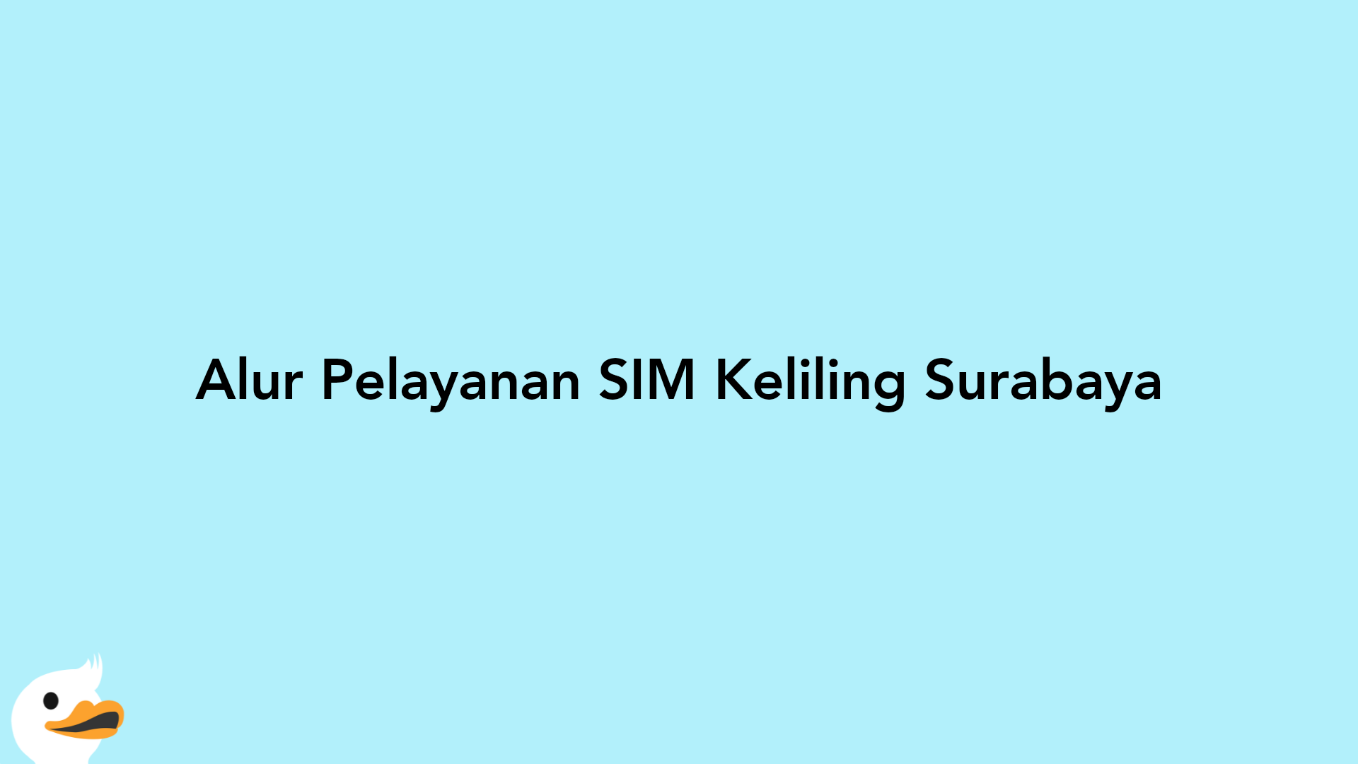 Alur Pelayanan SIM Keliling Surabaya