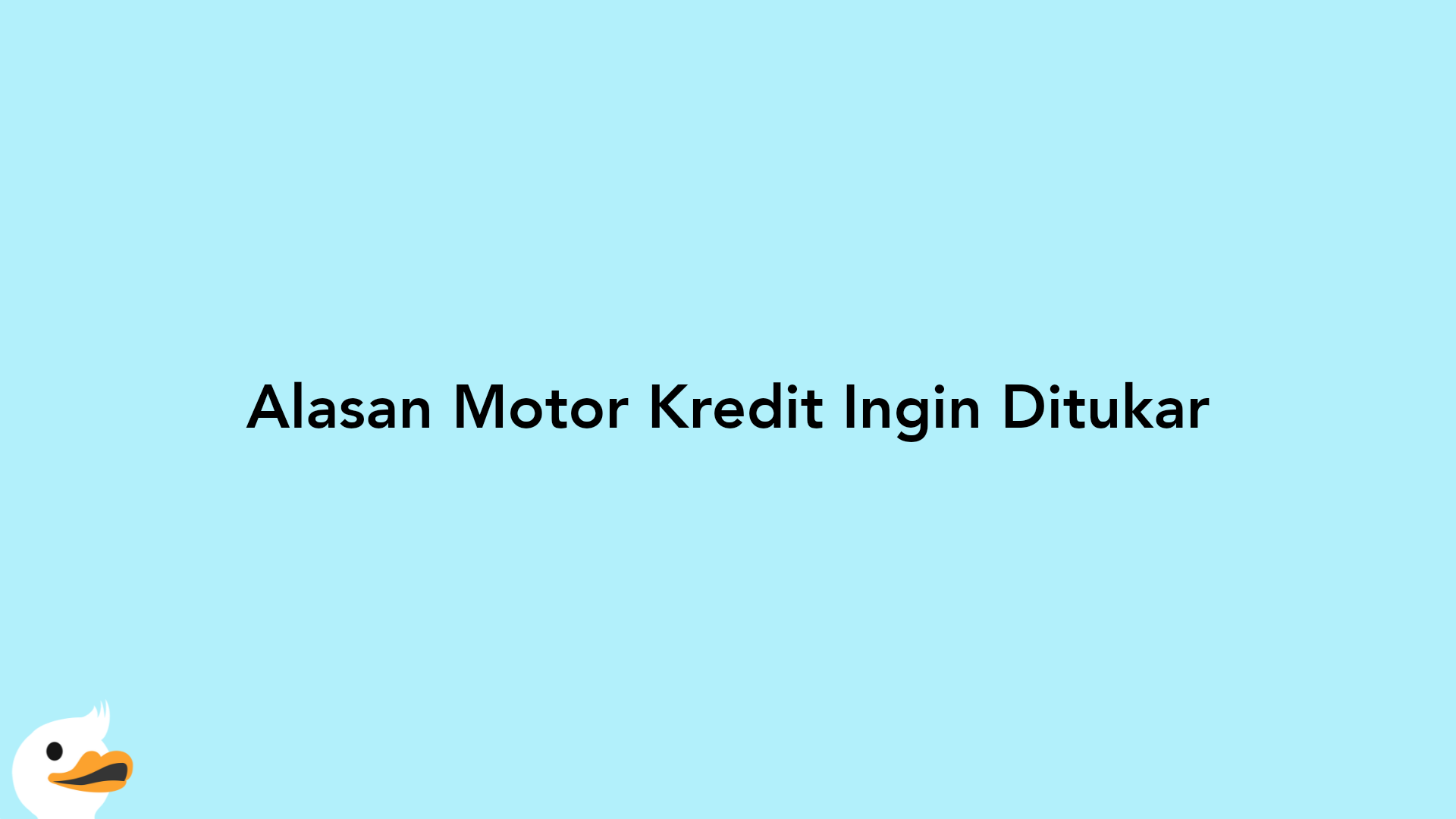 Alasan Motor Kredit Ingin Ditukar