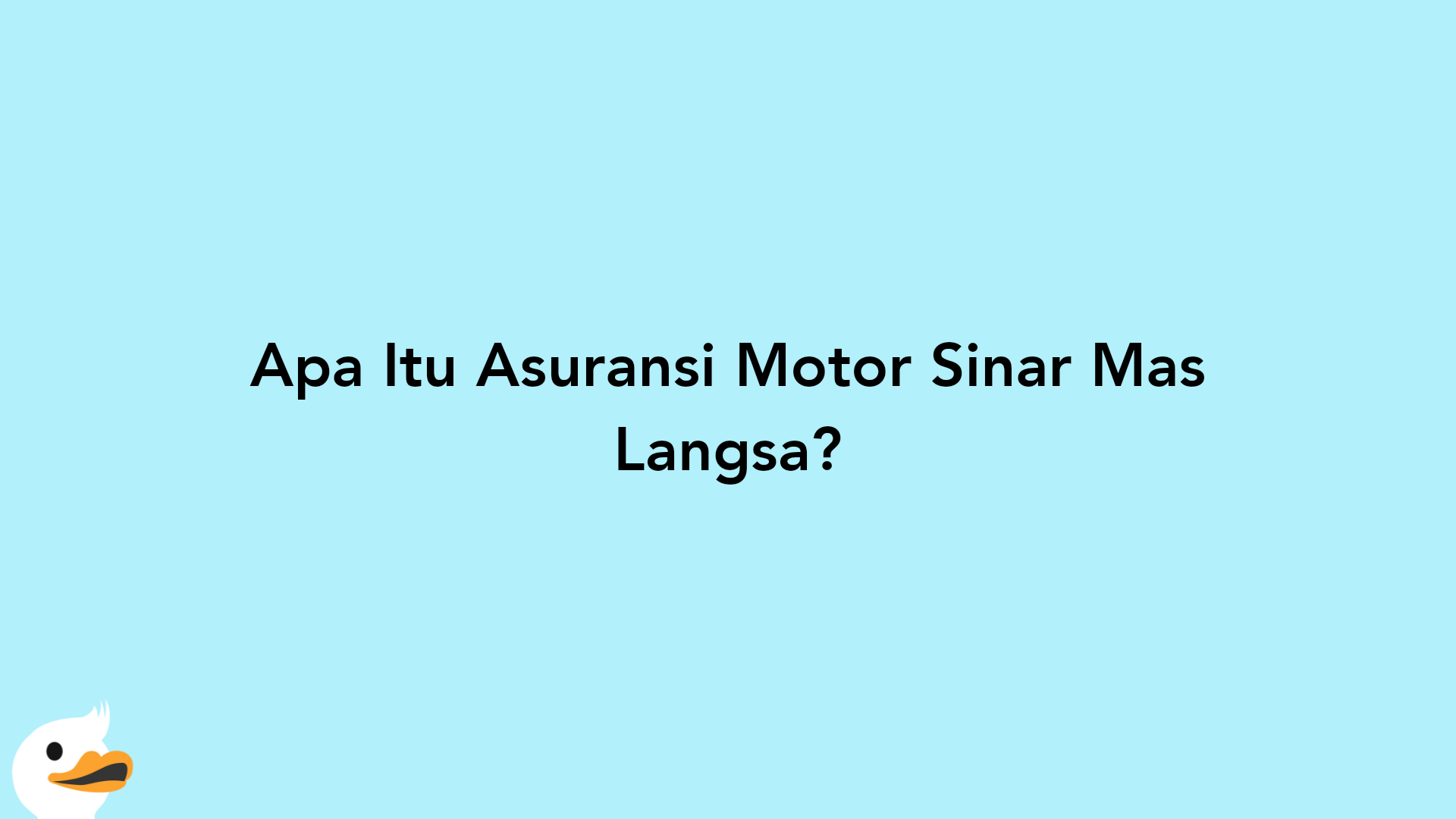 Apa Itu Asuransi Motor Sinar Mas Langsa?