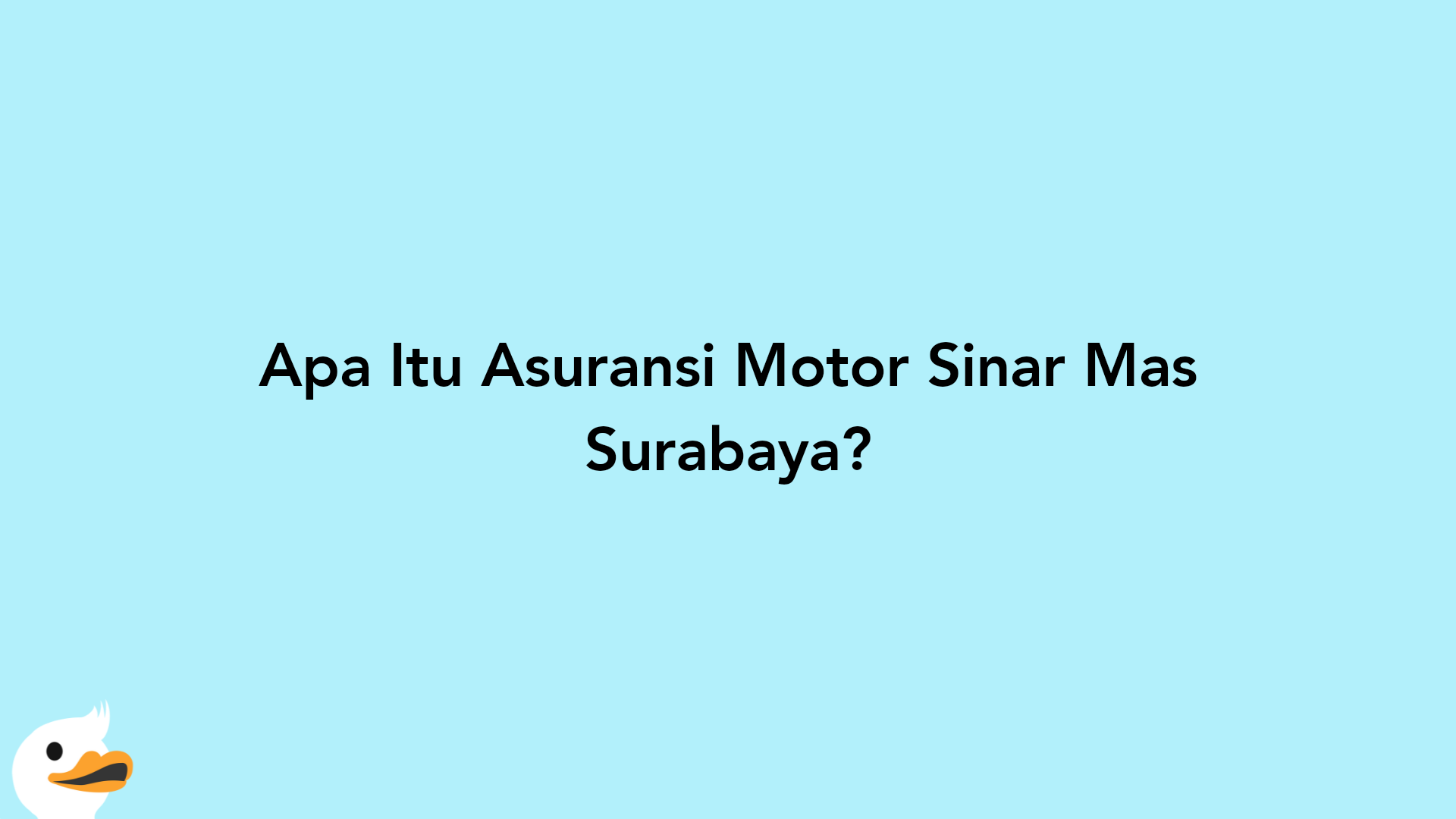 Apa Itu Asuransi Motor Sinar Mas Surabaya?