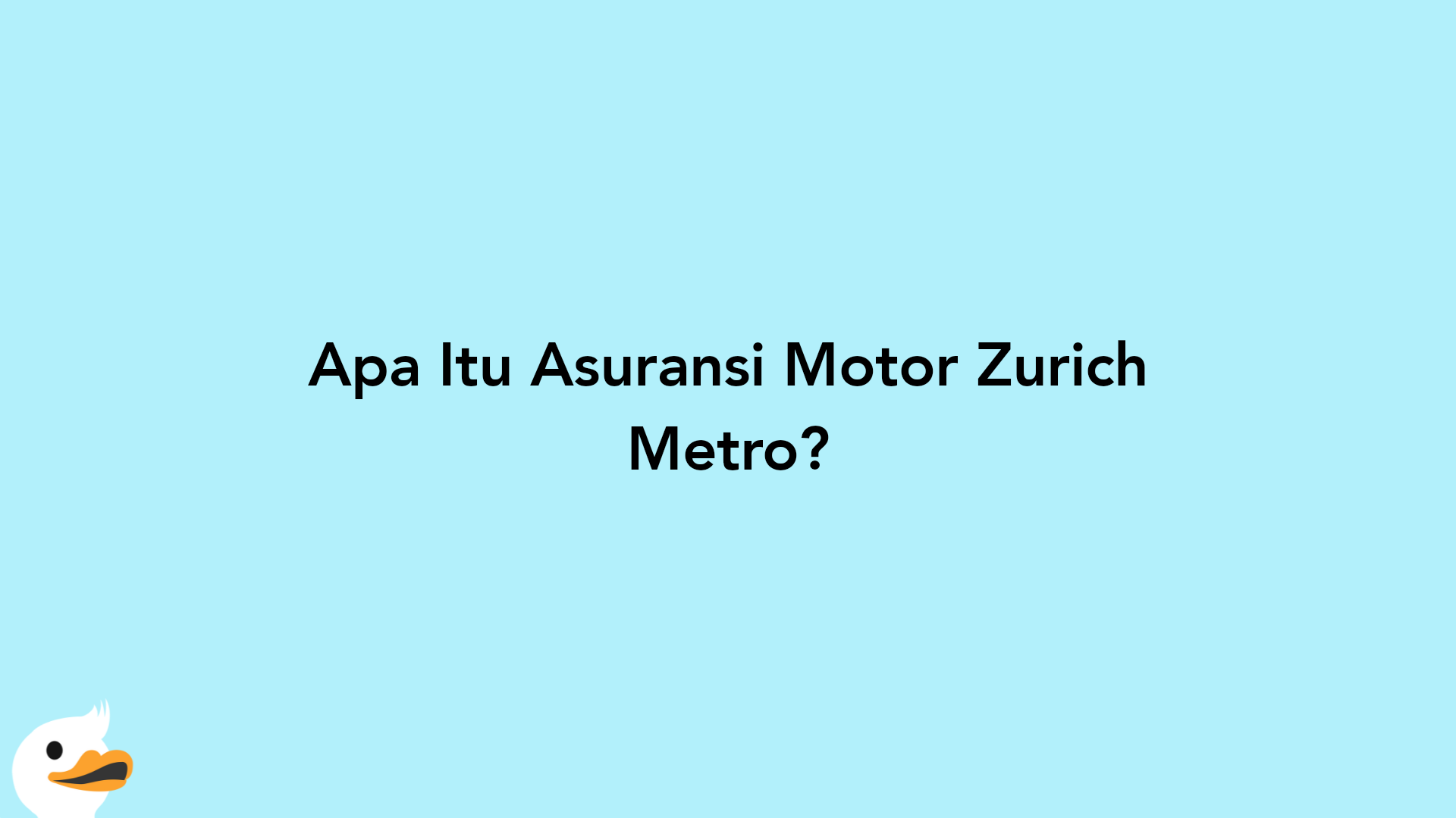 Apa Itu Asuransi Motor Zurich Metro?