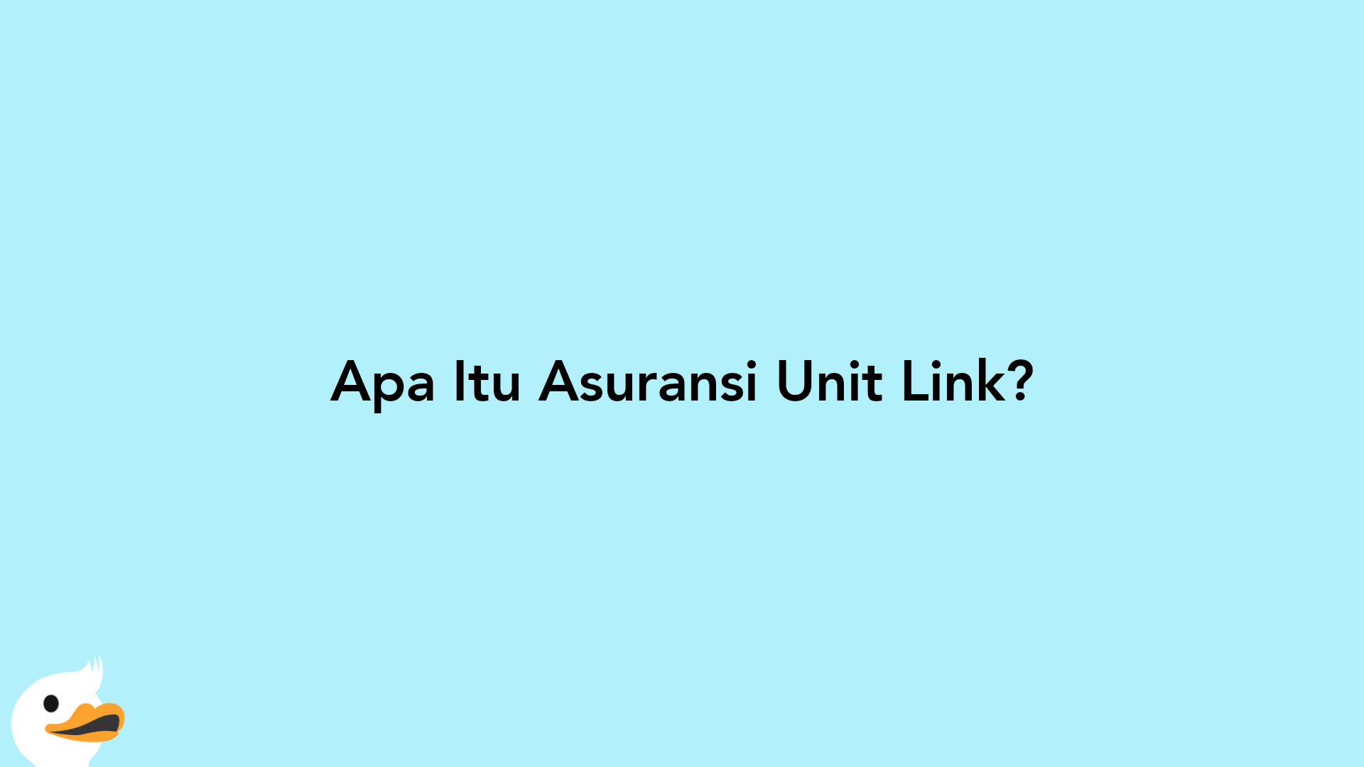 Apa Itu Asuransi Unit Link?