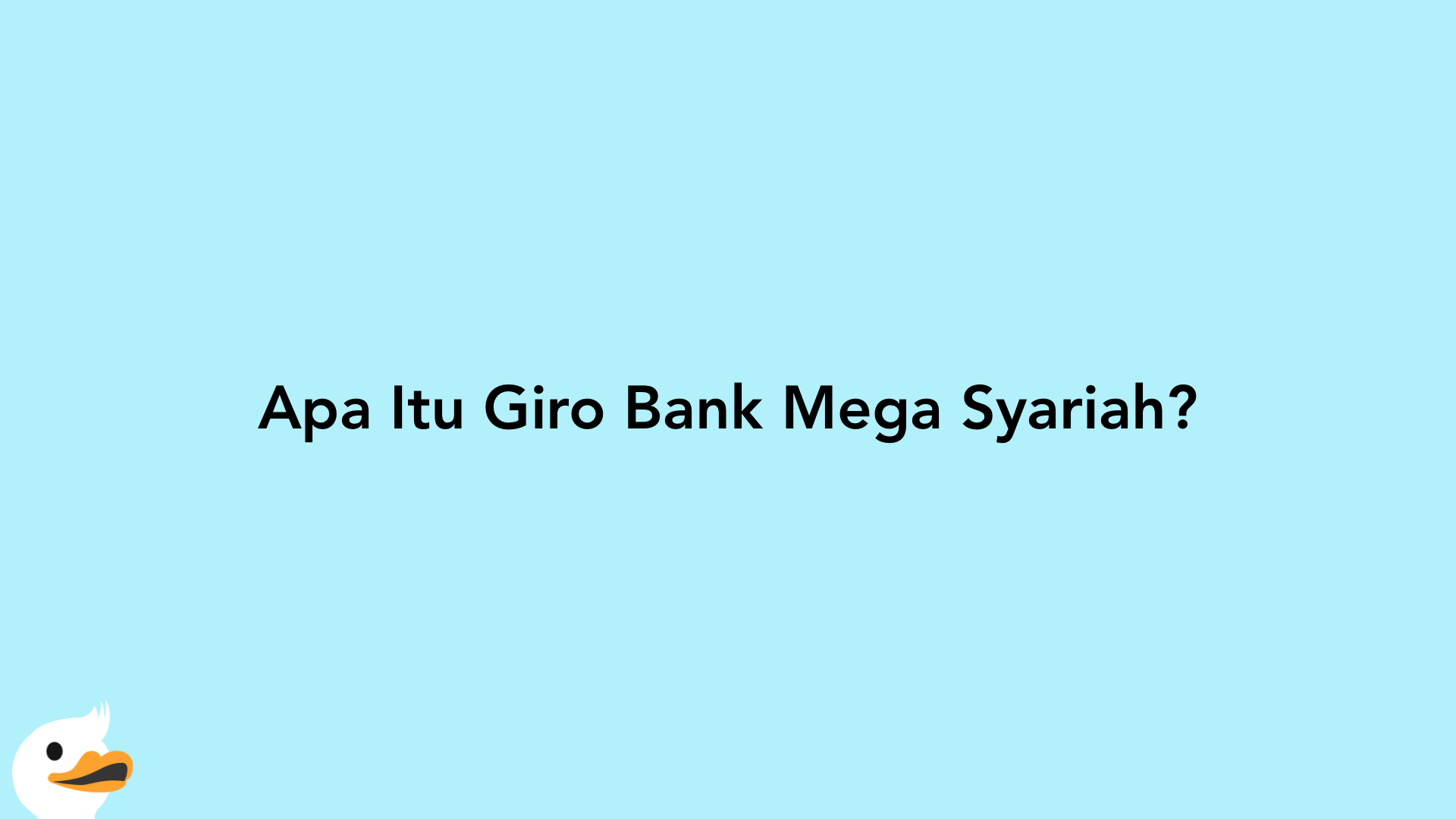 Apa Itu Giro Bank Mega Syariah?