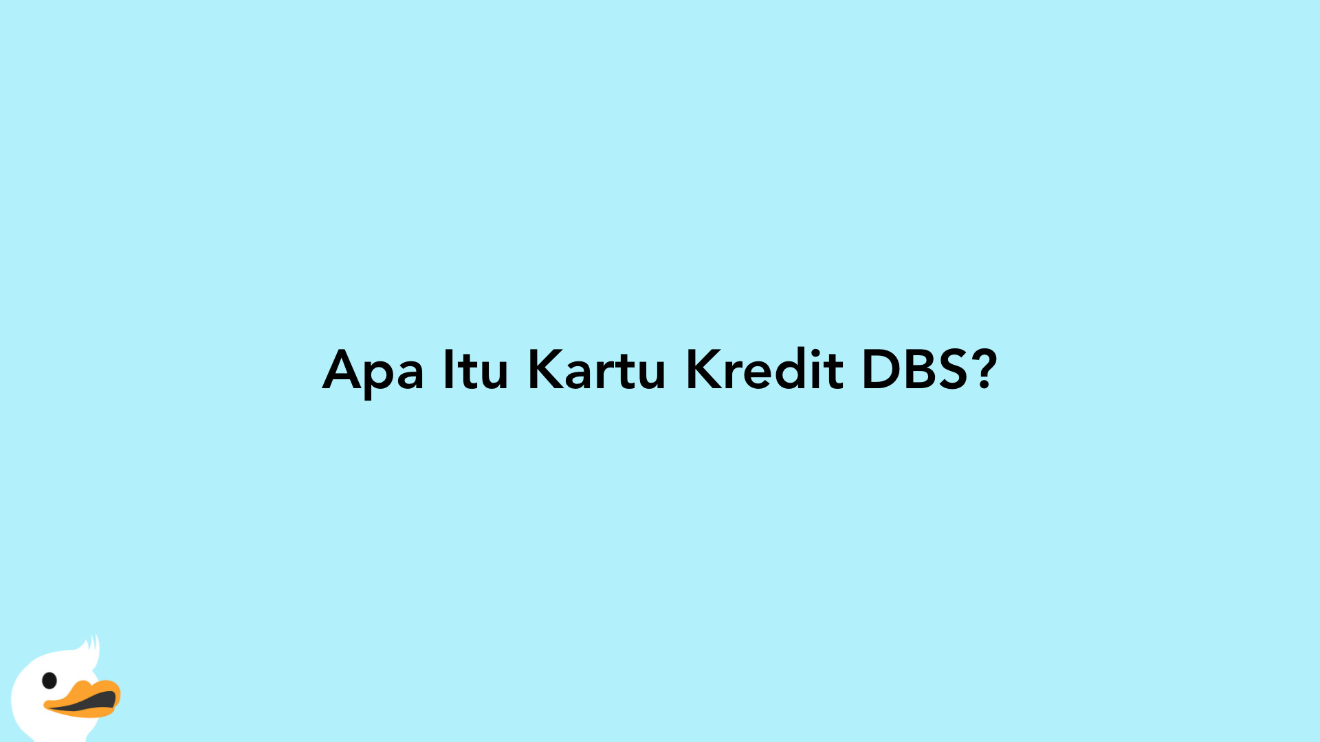 Apa Itu Kartu Kredit DBS?