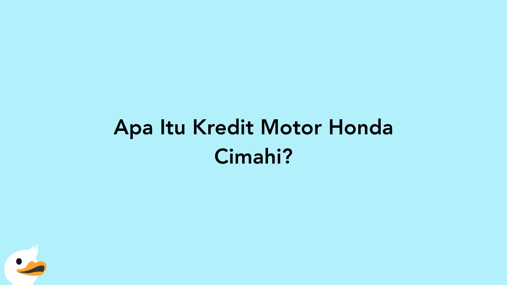 Apa Itu Kredit Motor Honda Cimahi?