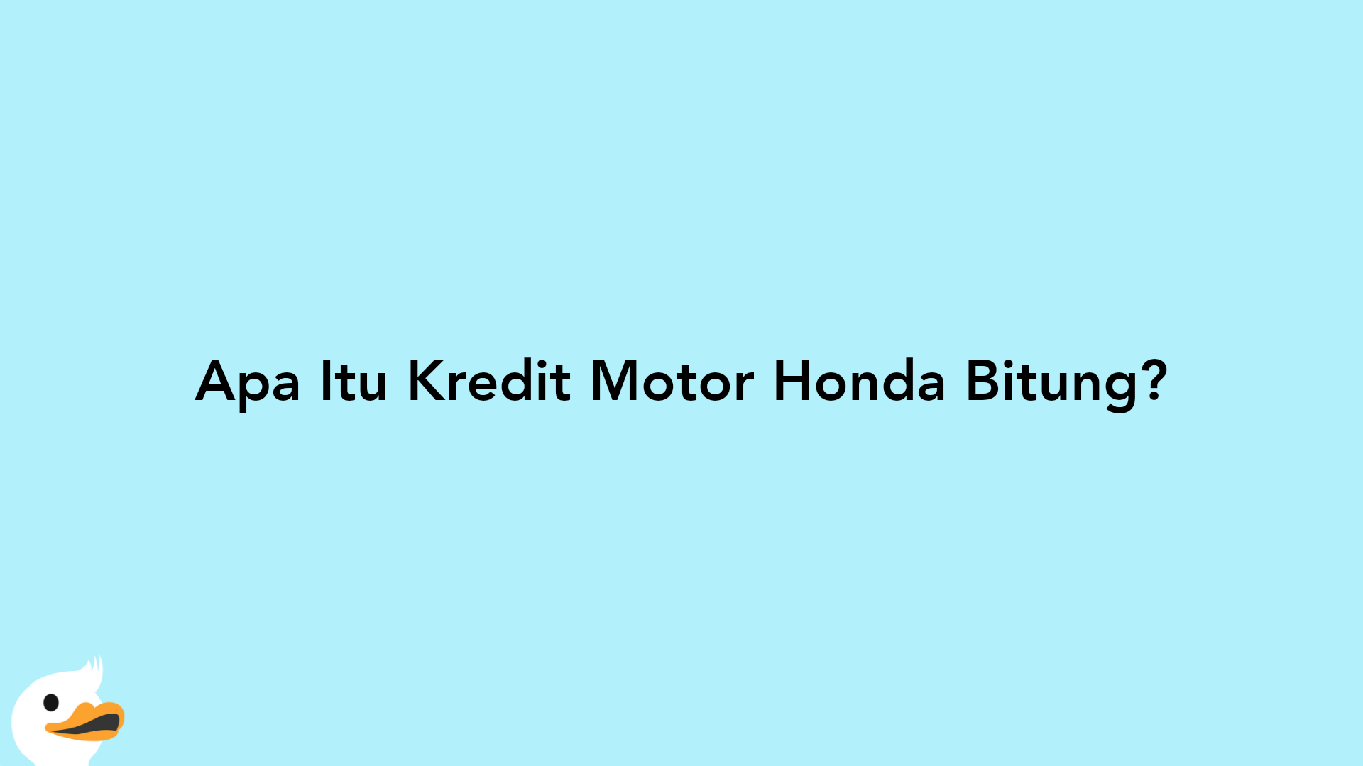 Apa Itu Kredit Motor Honda Bitung?