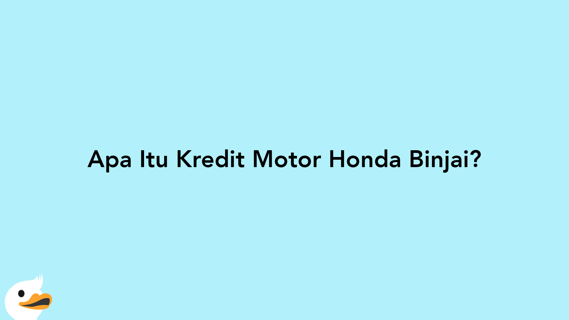 Apa Itu Kredit Motor Honda Binjai?