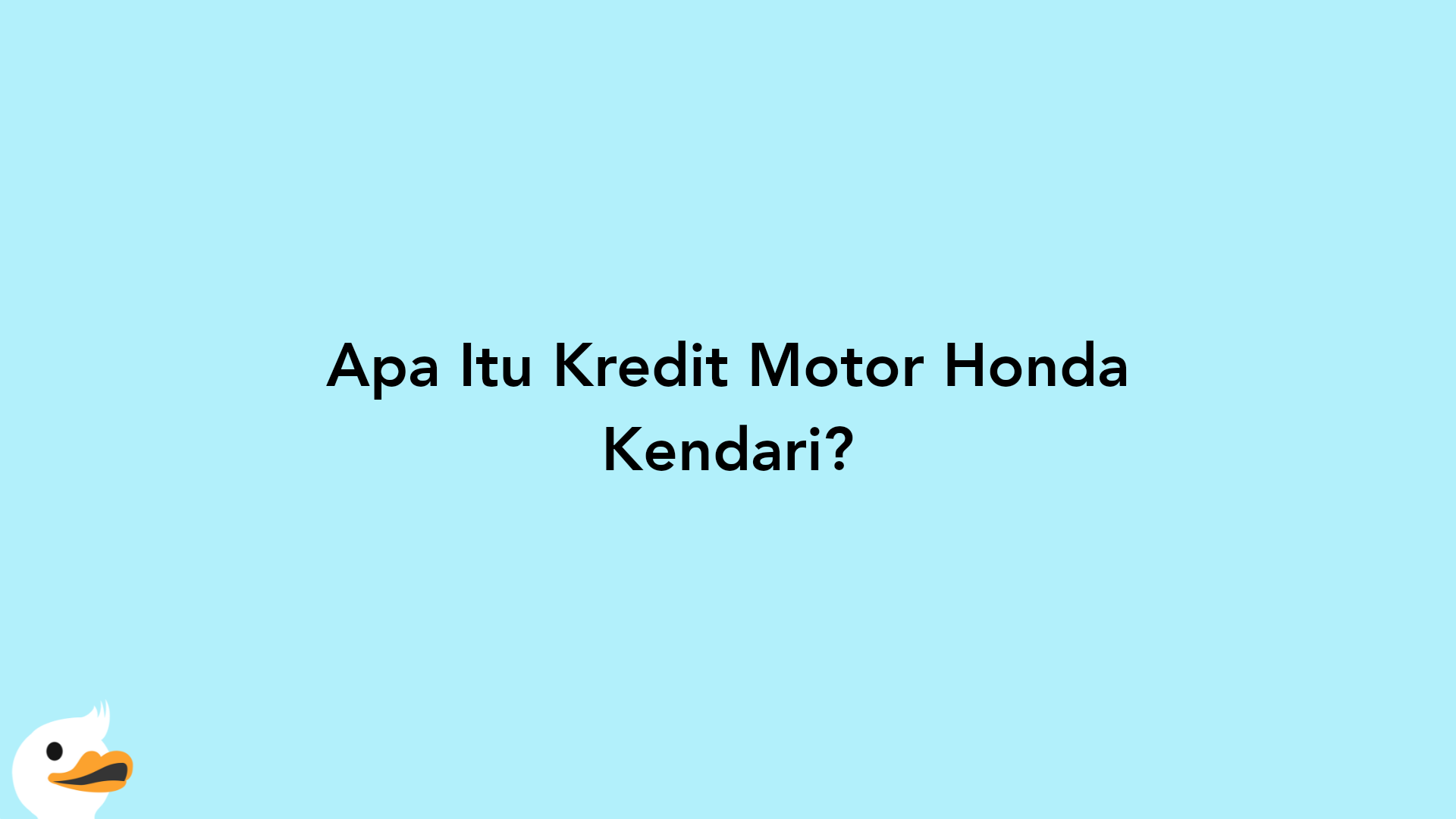 Apa Itu Kredit Motor Honda Kendari?