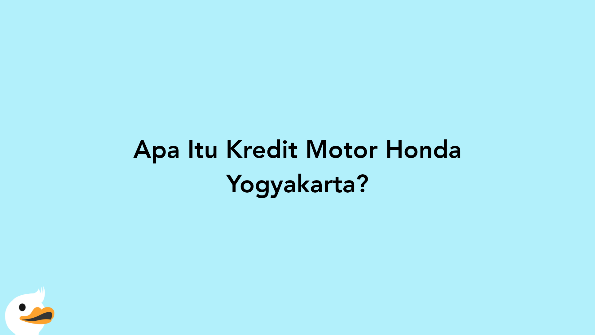 Apa Itu Kredit Motor Honda Yogyakarta?