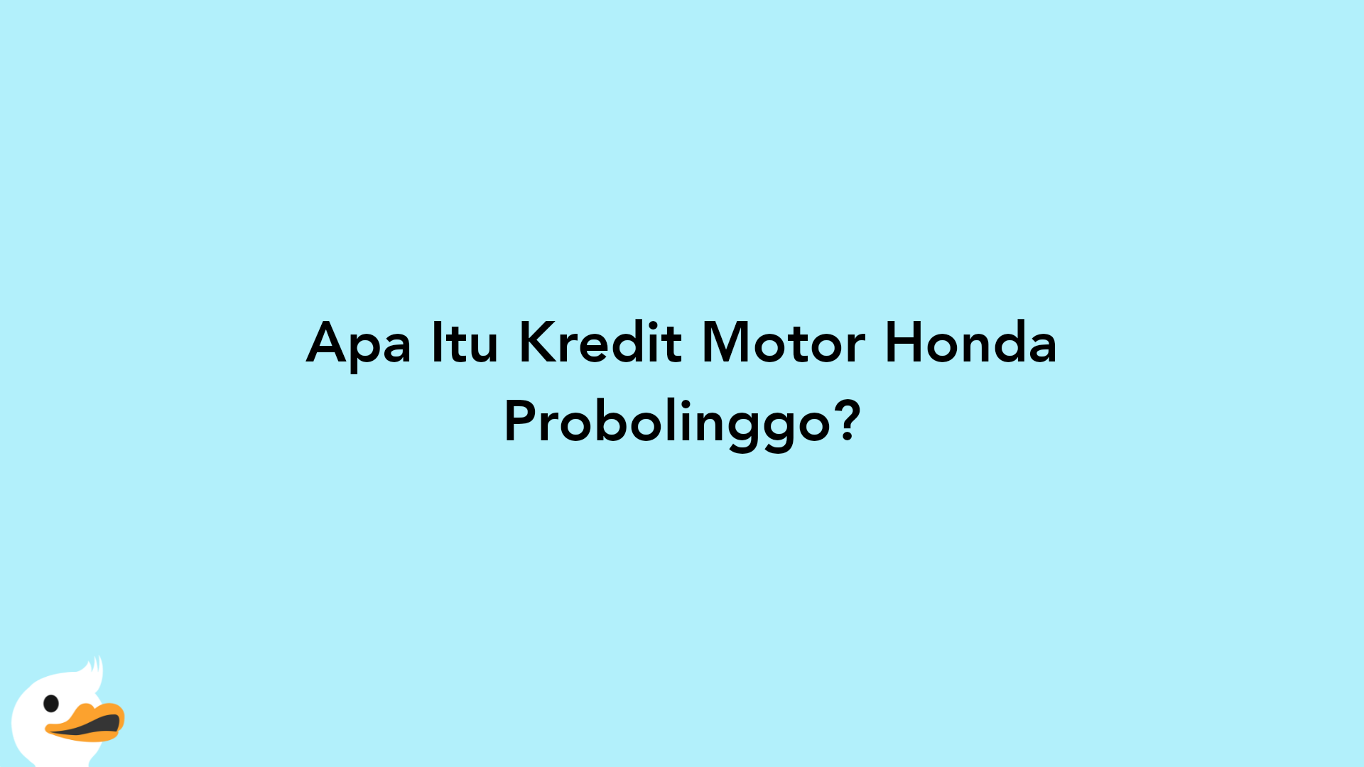 Apa Itu Kredit Motor Honda Probolinggo?