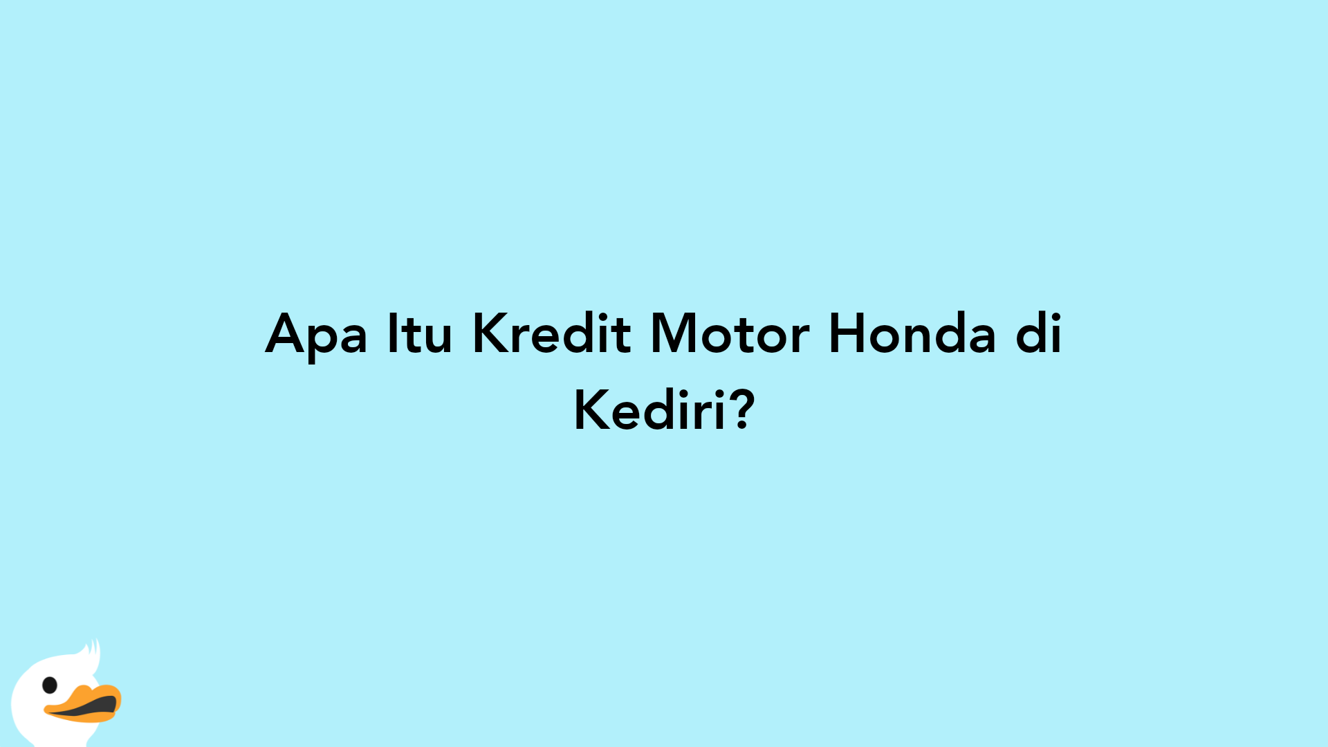 Apa Itu Kredit Motor Honda di Kediri?