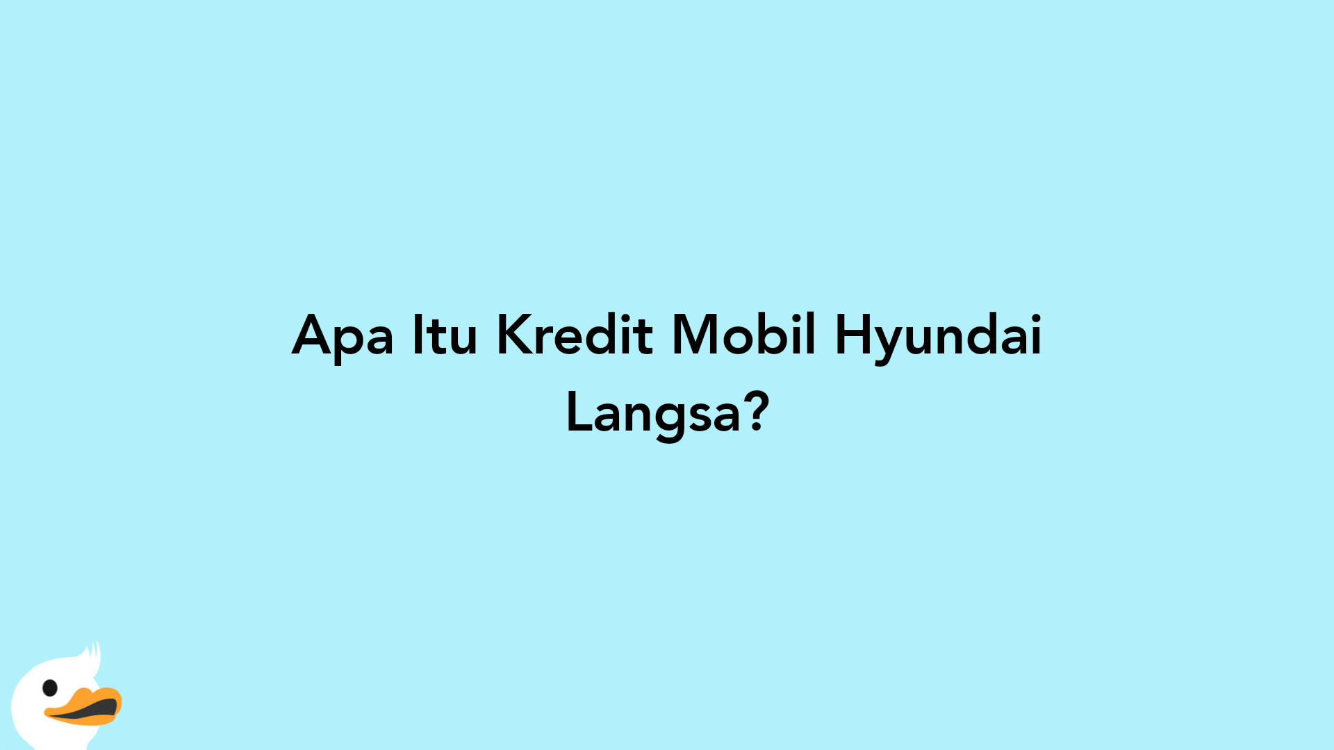 Apa Itu Kredit Mobil Hyundai Langsa?