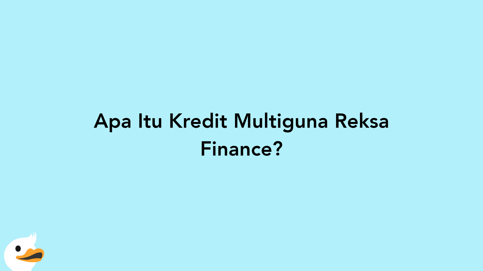 Apa Itu Kredit Multiguna Reksa Finance?