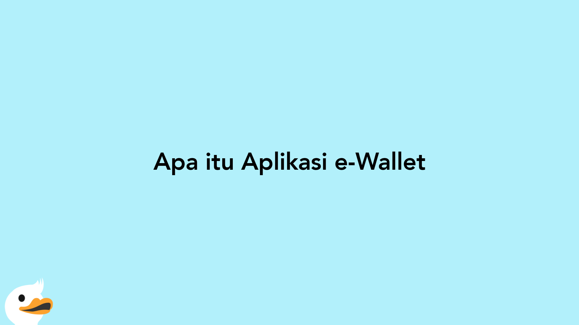 Apa itu Aplikasi e-Wallet
