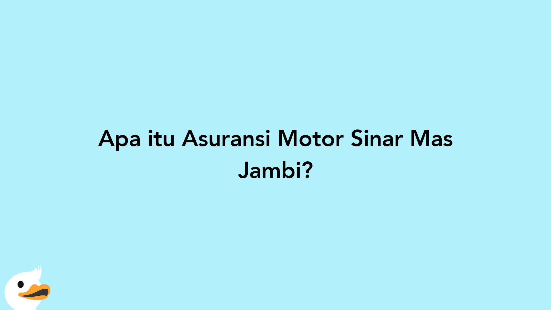 Apa itu Asuransi Motor Sinar Mas Jambi?