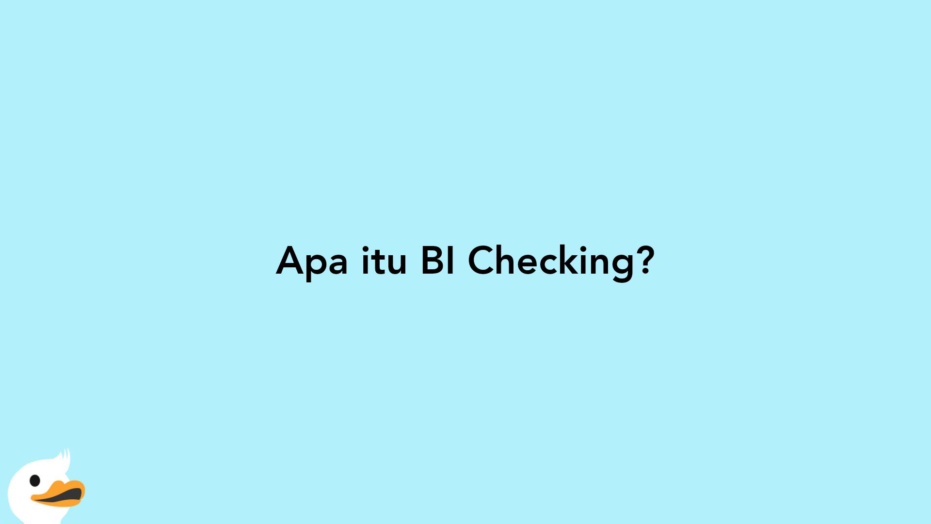 Apa itu BI Checking?