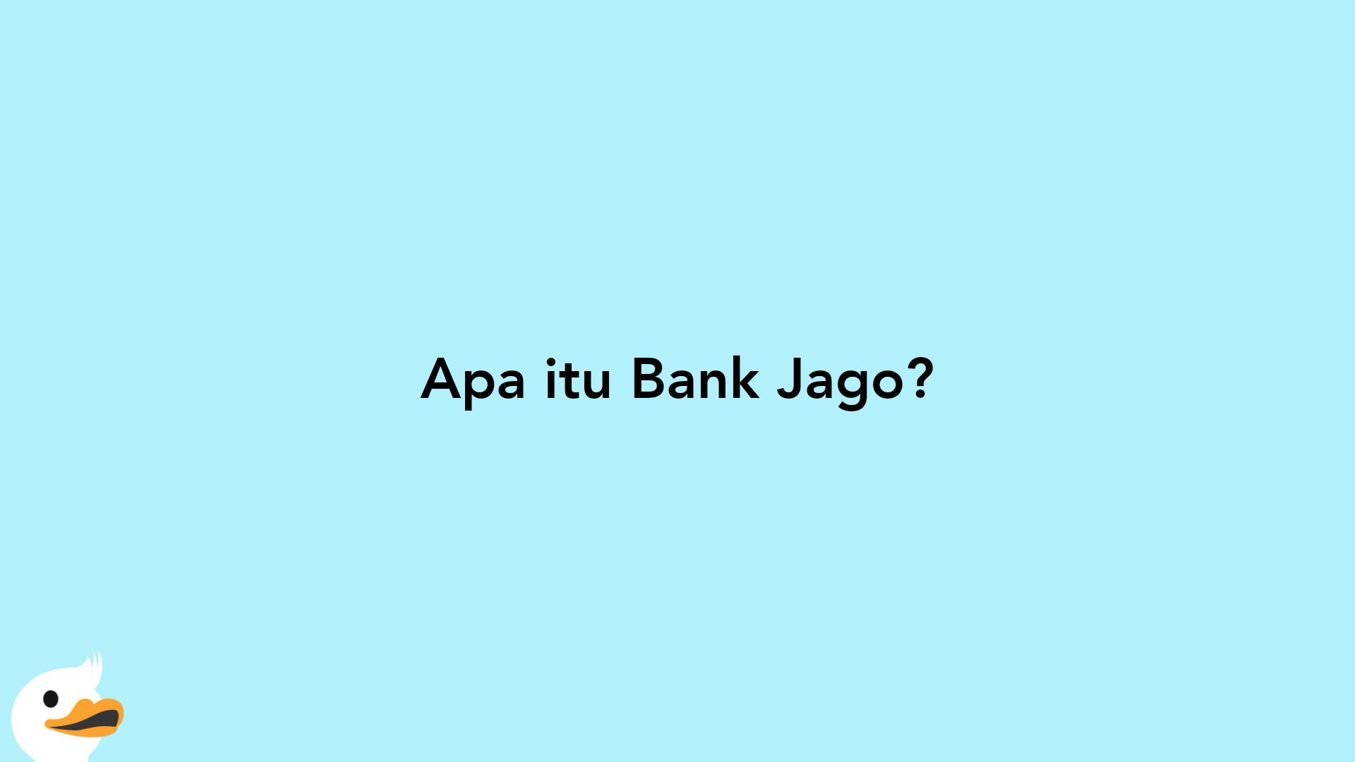 Apa itu Bank Jago?