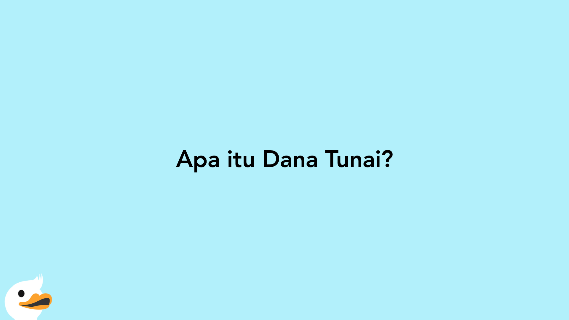 Apa itu Dana Tunai?
