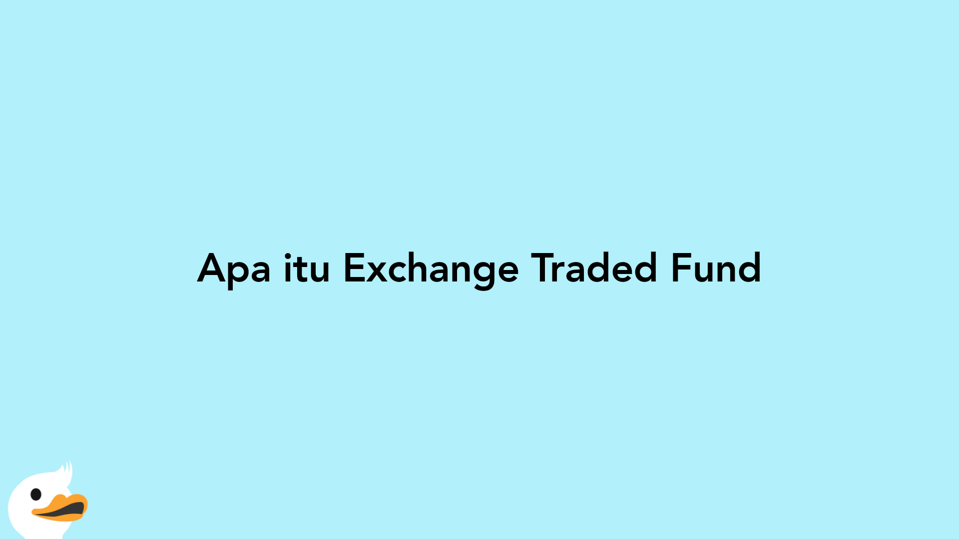 Apa itu Exchange Traded Fund