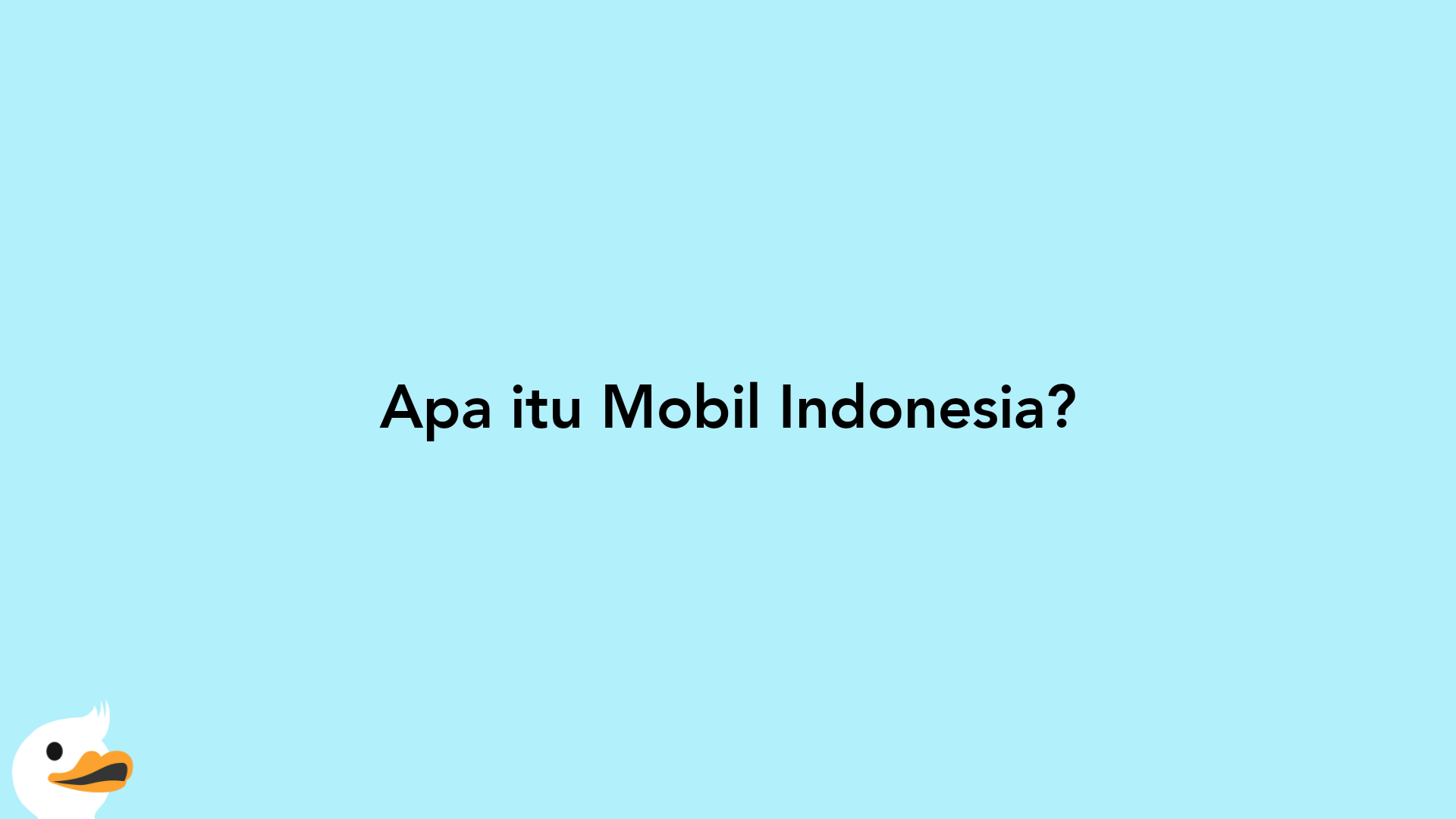 Apa itu Mobil Indonesia?