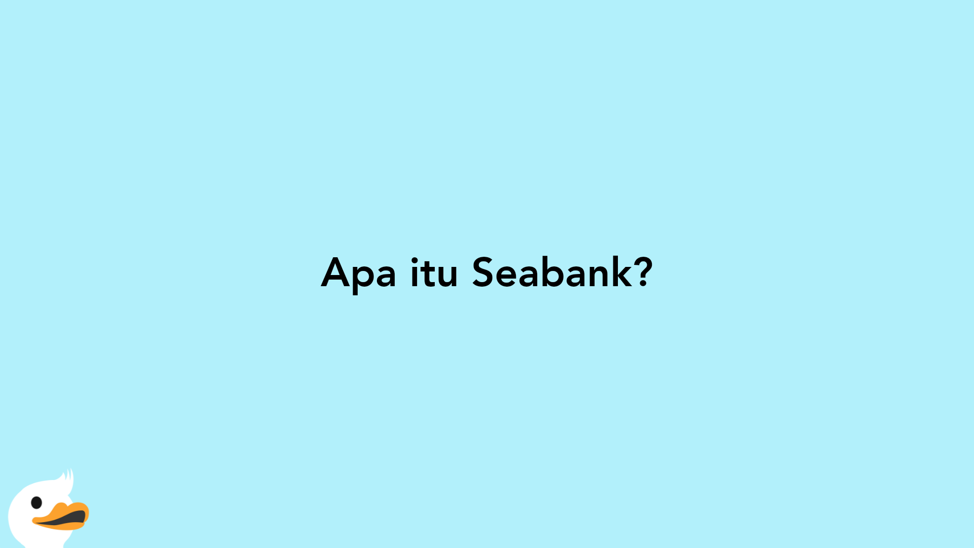 Apa itu Seabank?