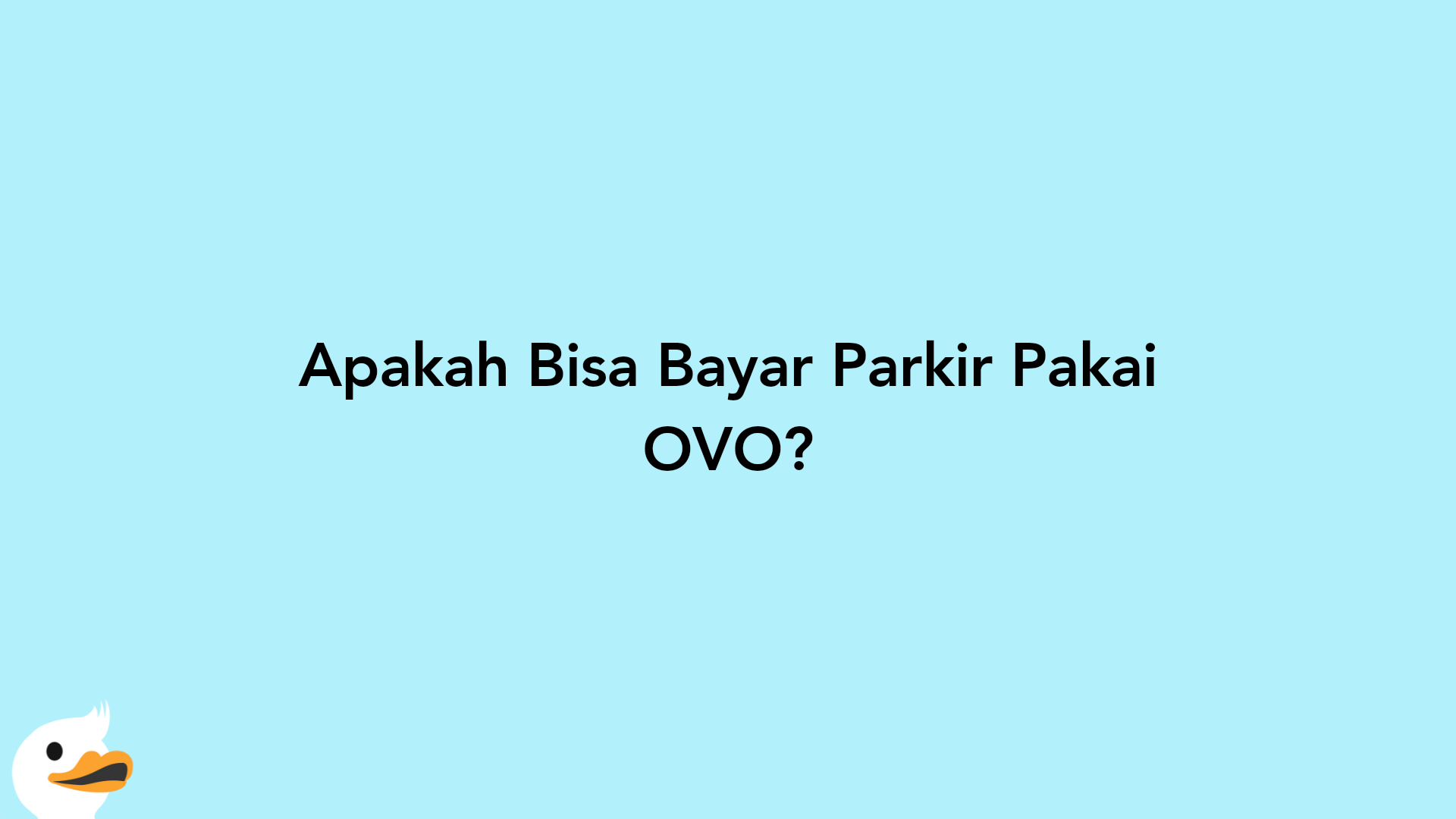 Apakah Bisa Bayar Parkir Pakai OVO?