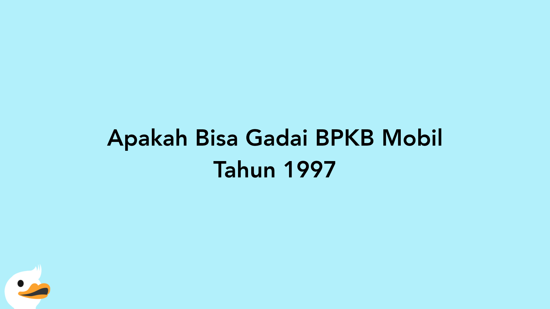 Apakah Bisa Gadai BPKB Mobil Tahun 1997