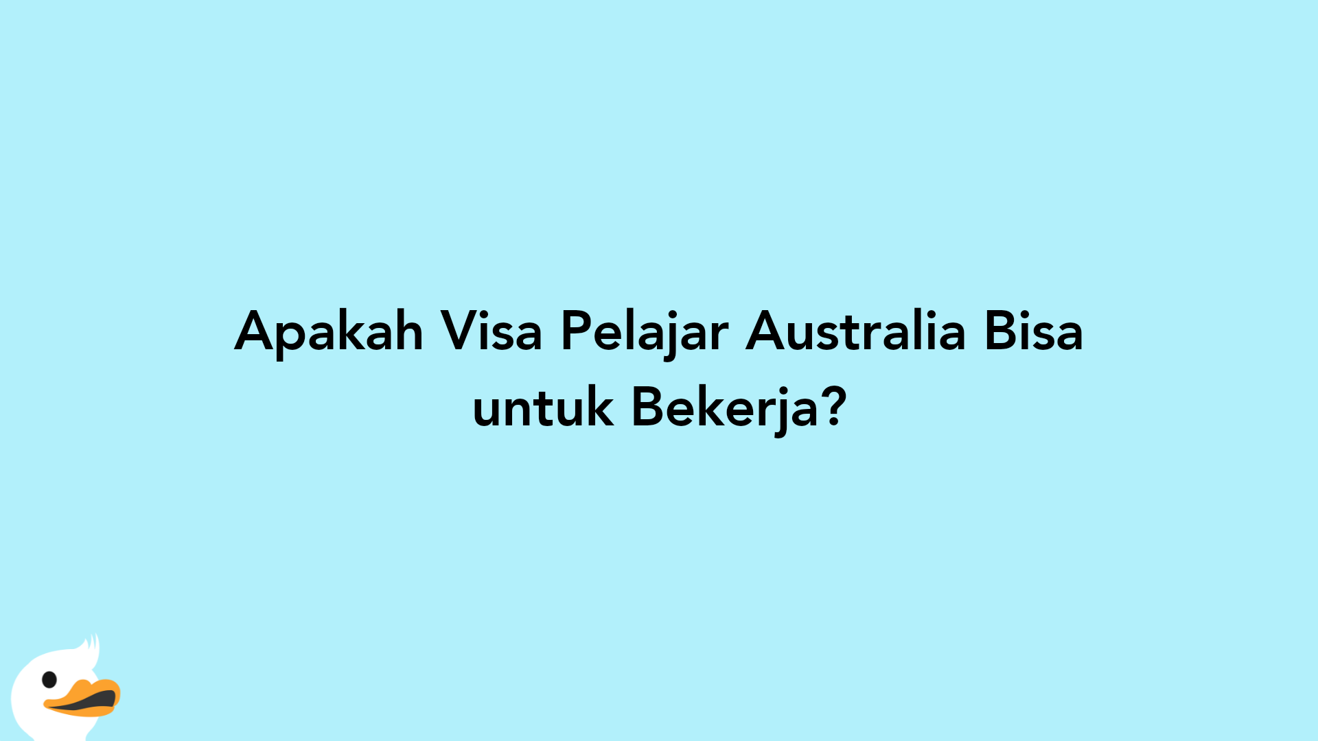 Apakah Visa Pelajar Australia Bisa untuk Bekerja?