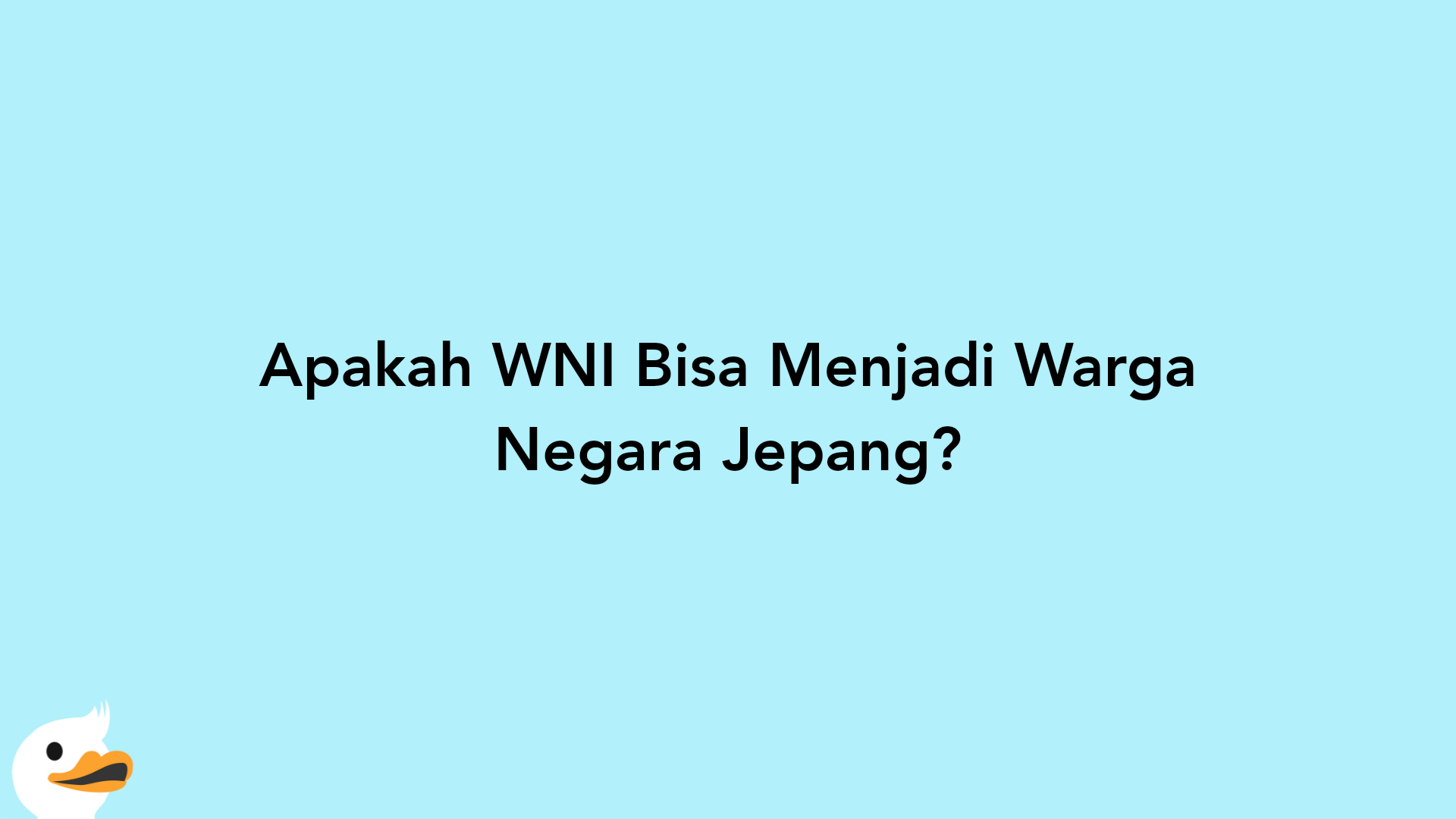 Apakah WNI Bisa Menjadi Warga Negara Jepang?