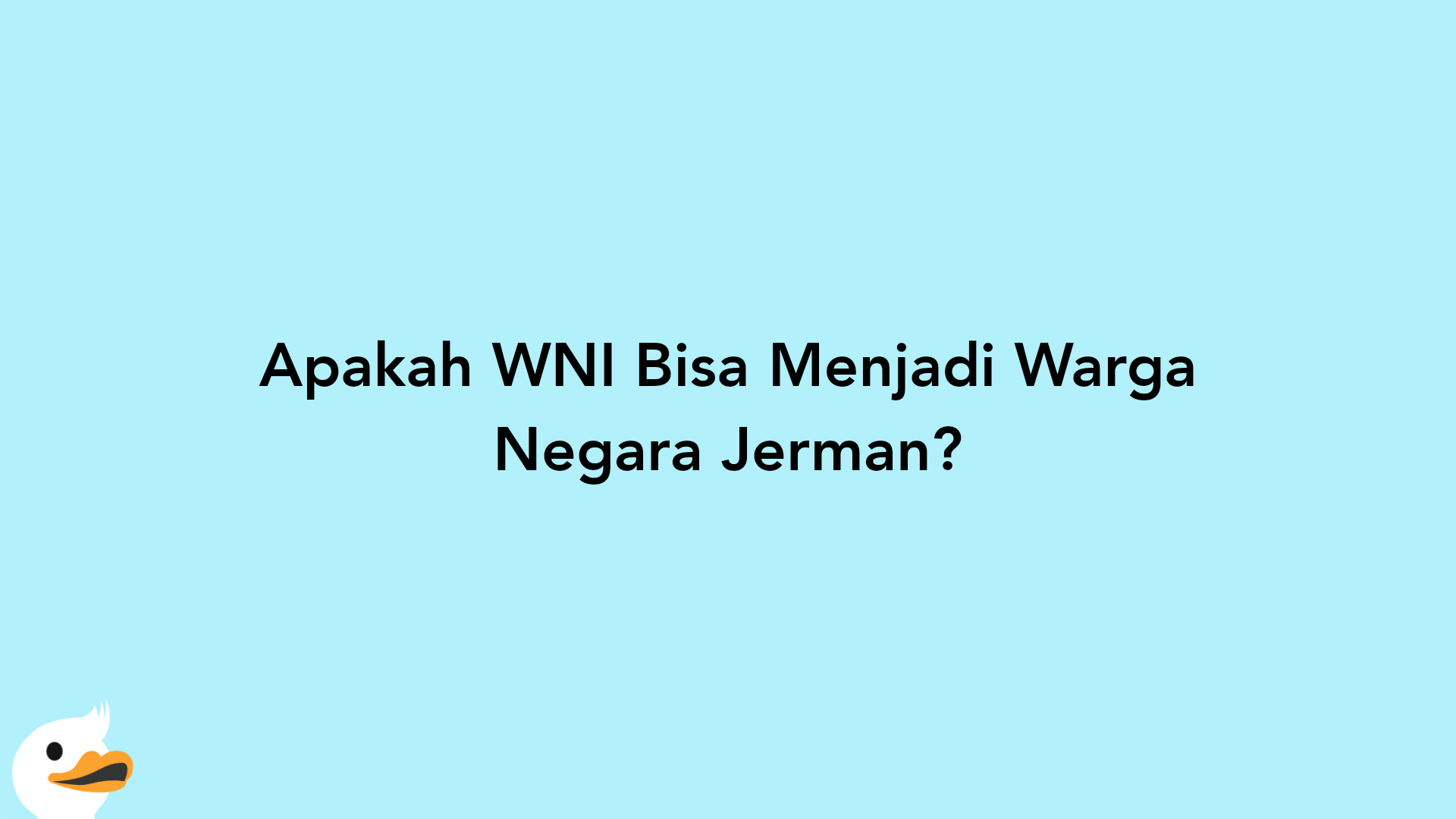 Apakah WNI Bisa Menjadi Warga Negara Jerman?