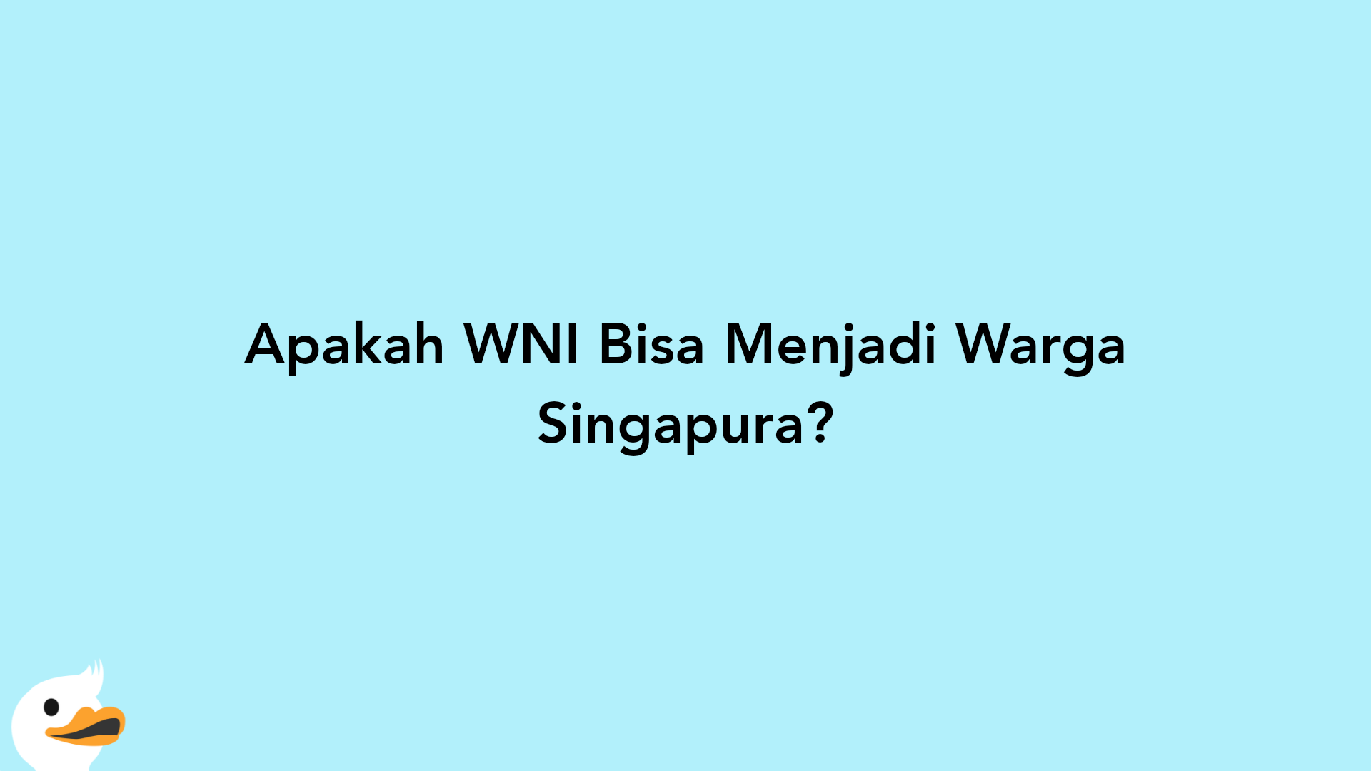 Apakah WNI Bisa Menjadi Warga Singapura?