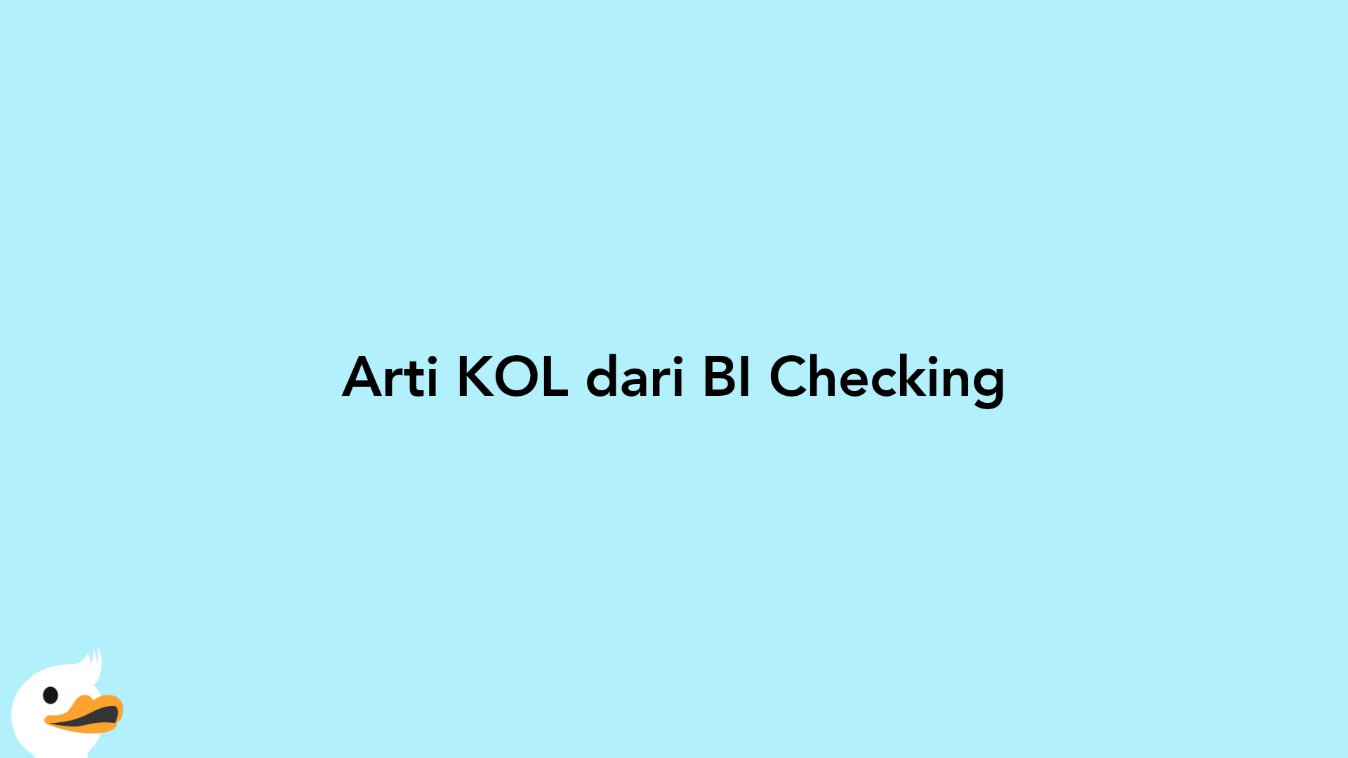 Arti KOL dari BI Checking