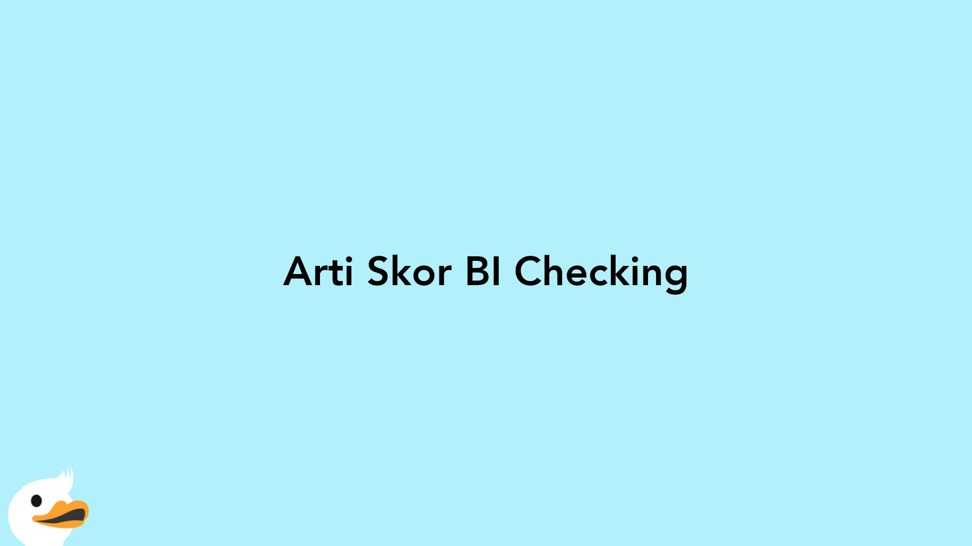 Arti Skor BI Checking