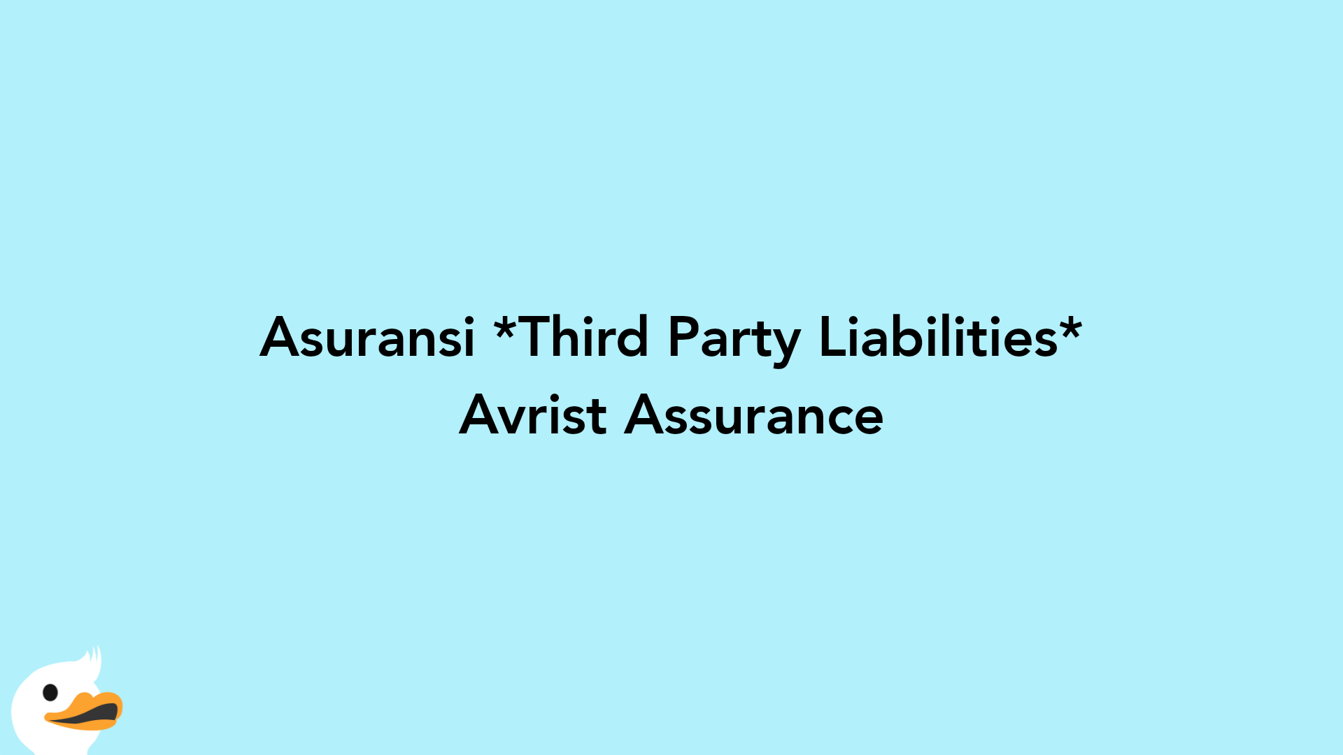 Asuransi Third Party Liabilities Avrist Assurance