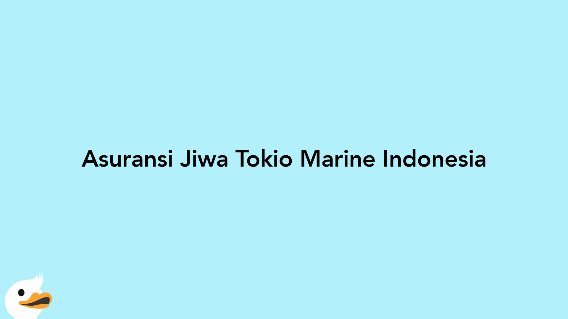 Asuransi Jiwa Tokio Marine Indonesia