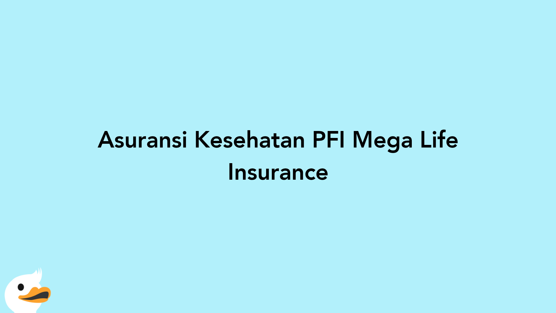 Asuransi Kesehatan PFI Mega Life Insurance